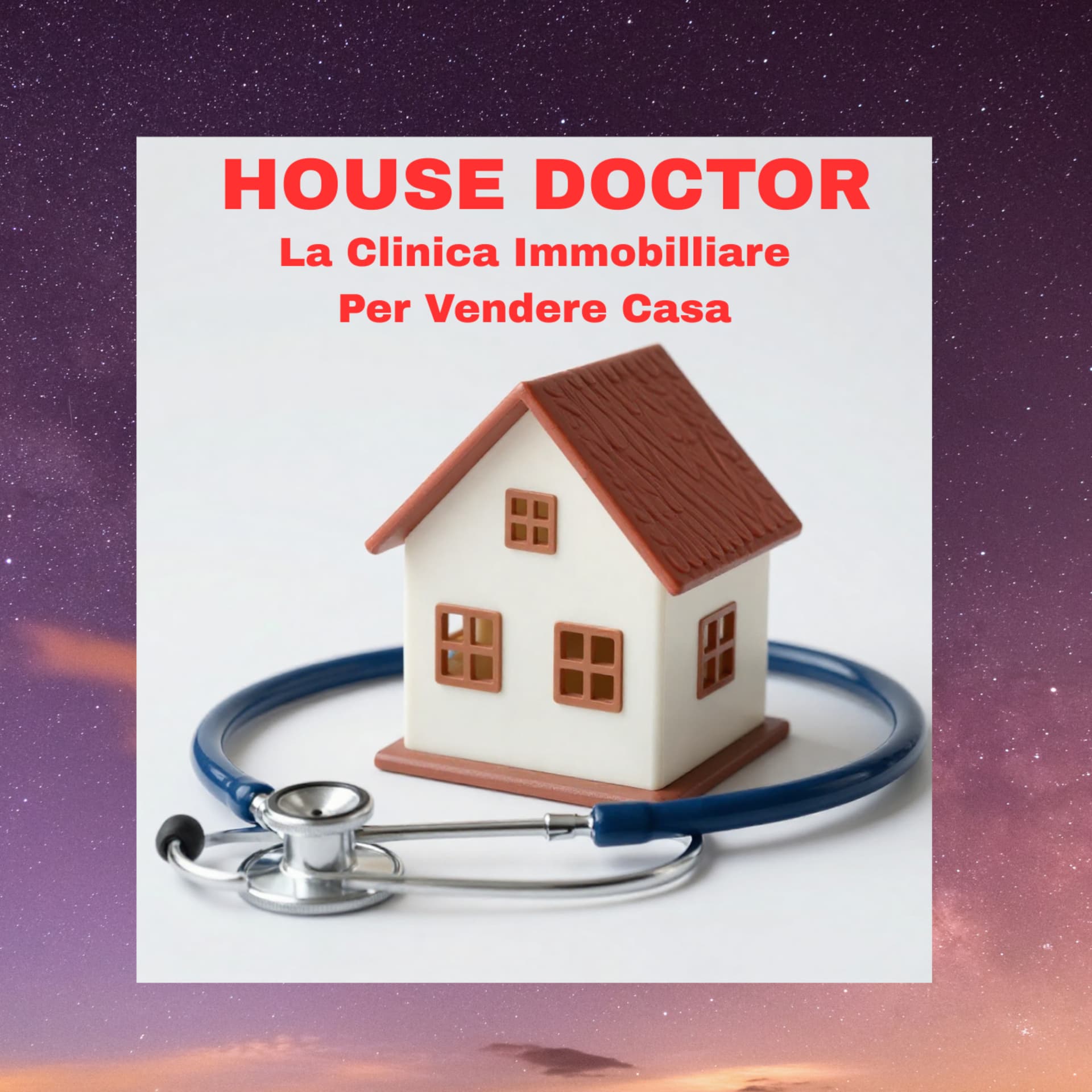 HOUSE DOCTOR – LA CLINICA IMMOBILIARE PER VENDERE CASA - Podcasts