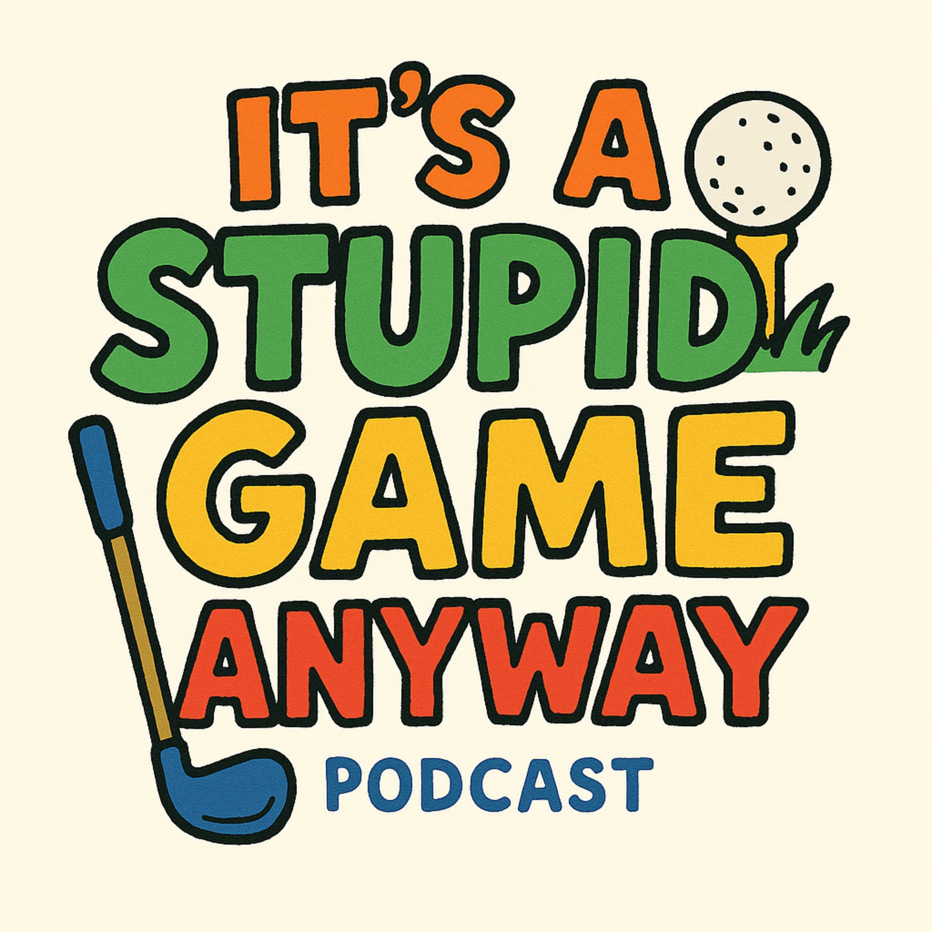 It’s a stupid game anyway - Podcasts