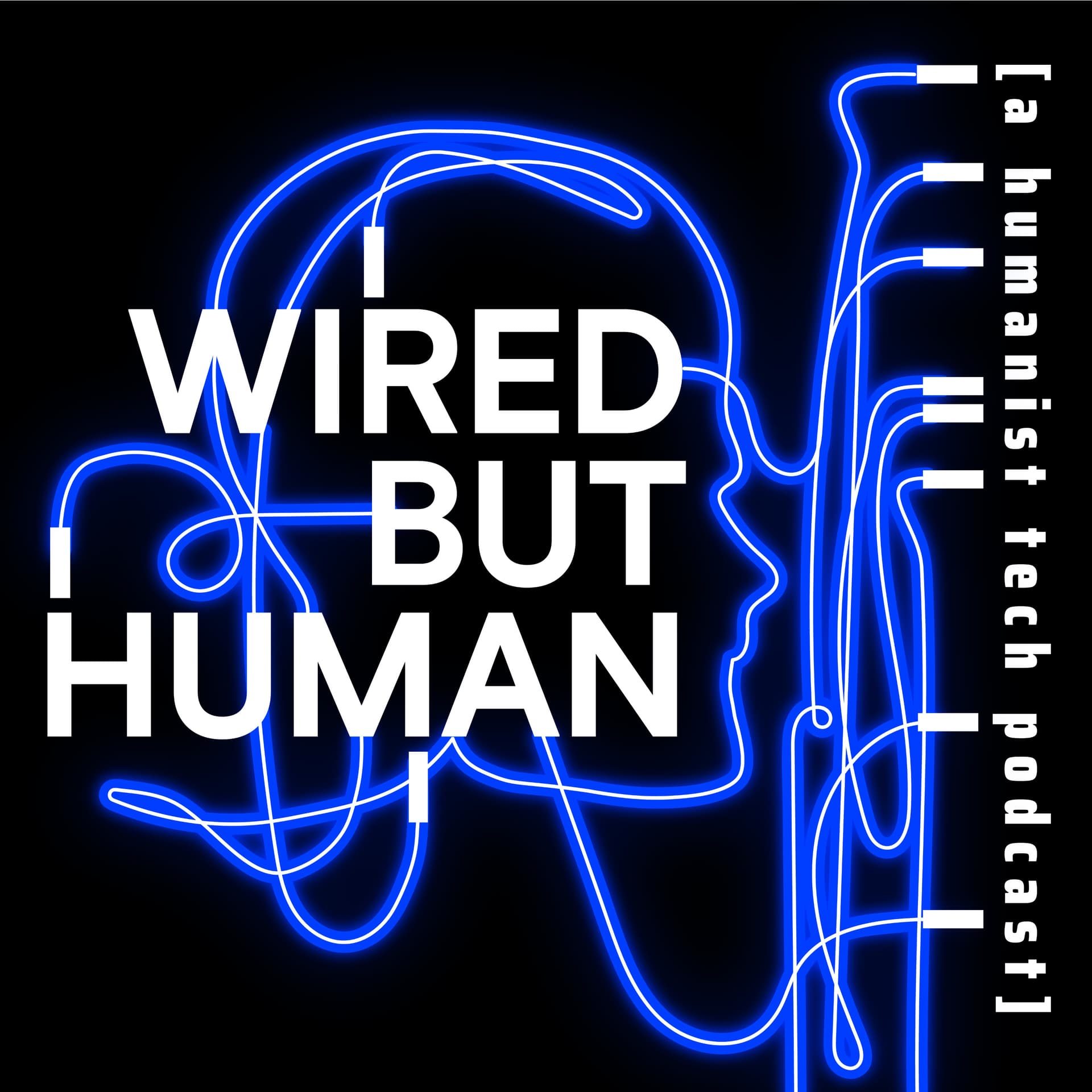 WIRED BUT HUMAN - Podcasts