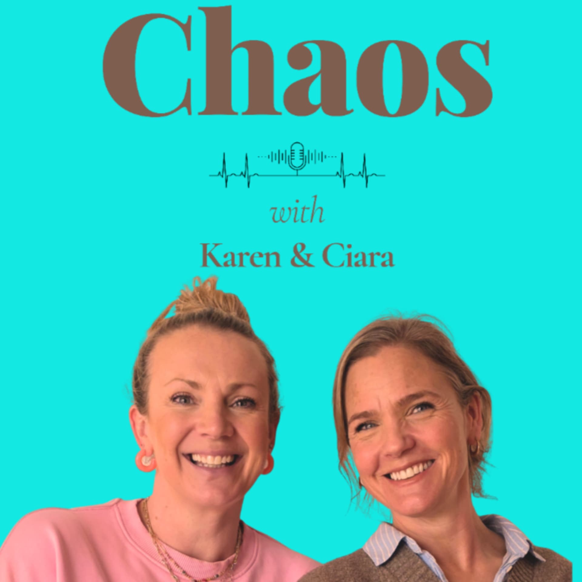 Chaos with Karen Ciara - Podcasts