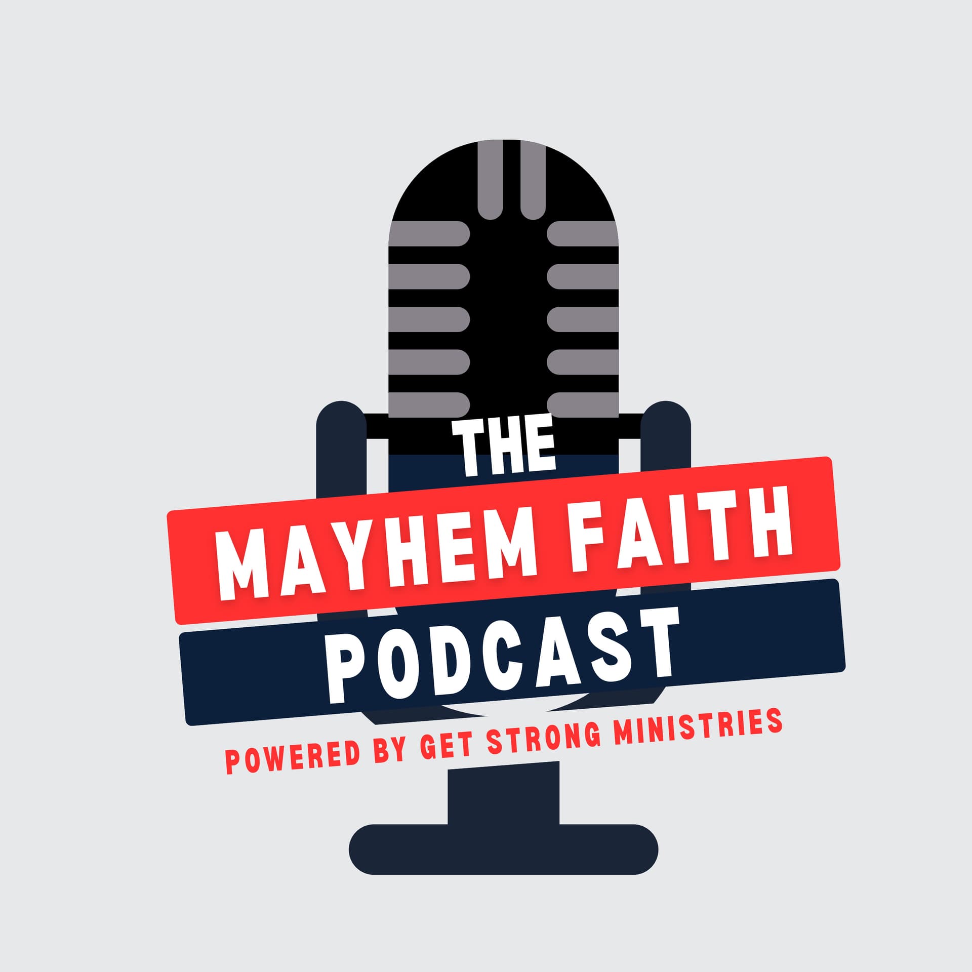 Mayhem Faith | Powered by Get Strong Ministries - Podcasts