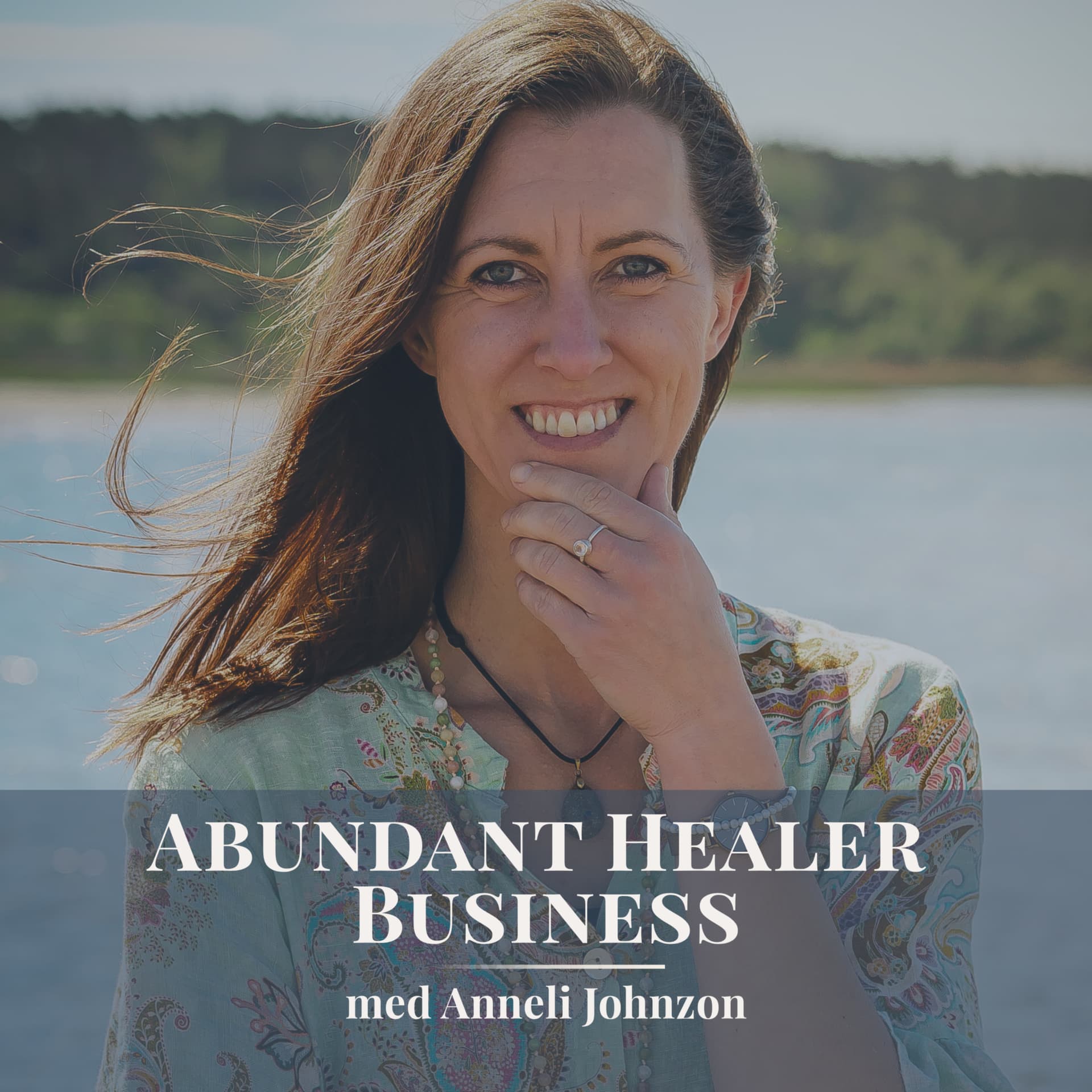Abundant Healer Business med Anneli Johnzon - Podcasts