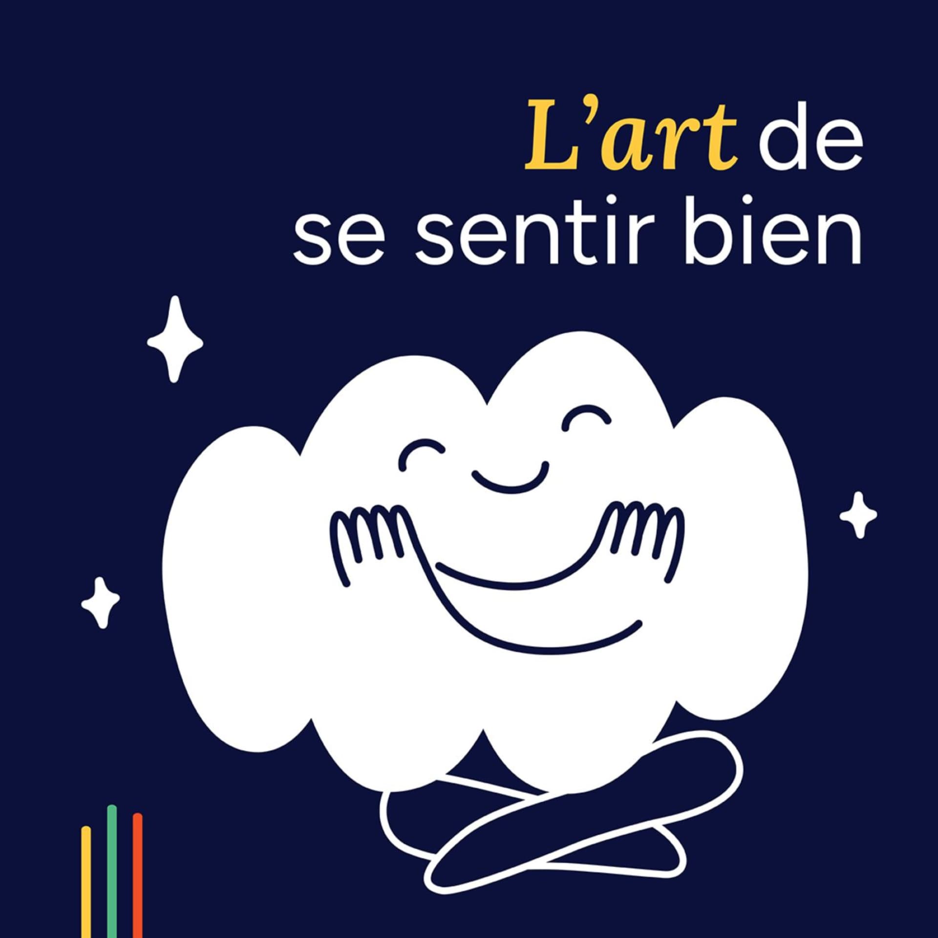 L'art de se sentir bien - Podcasts