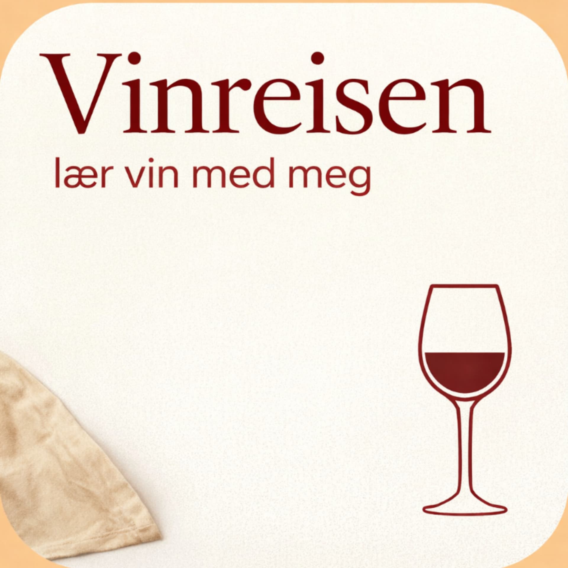 Vinreisen – lær vin med meg - Podcasts