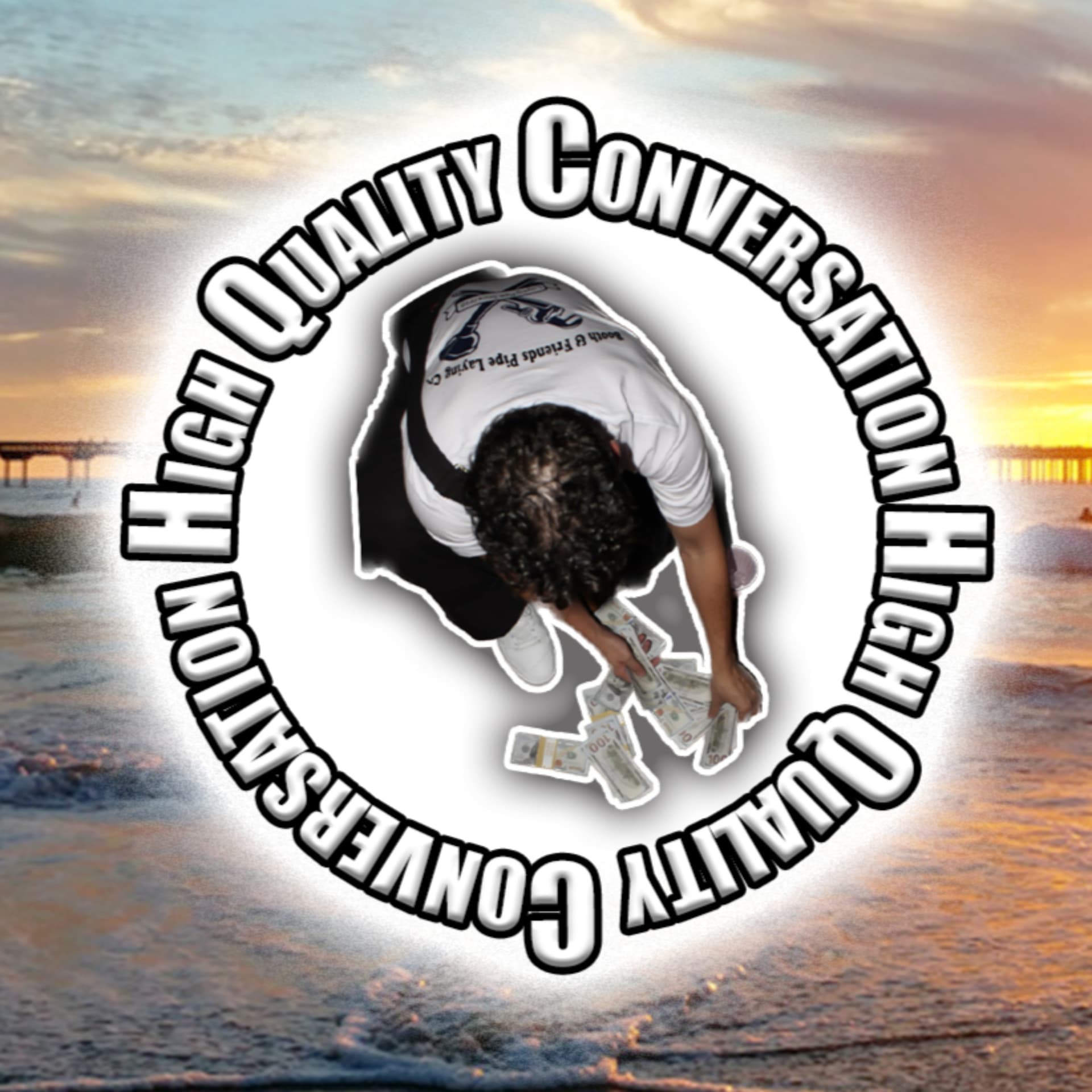 High Quality Conversation - Podcasts