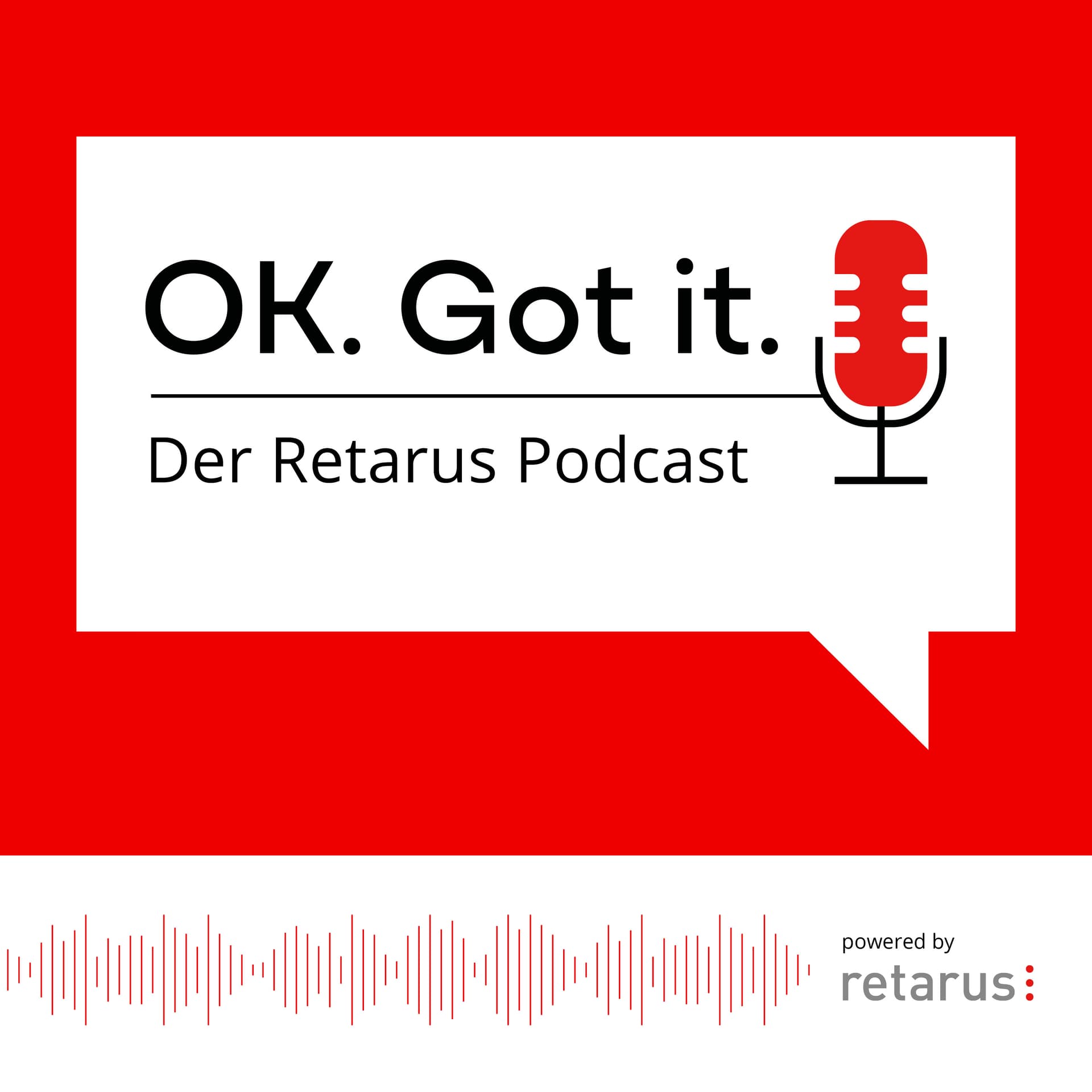 OK. Got it. Der Retarus Podcast - Podcasts