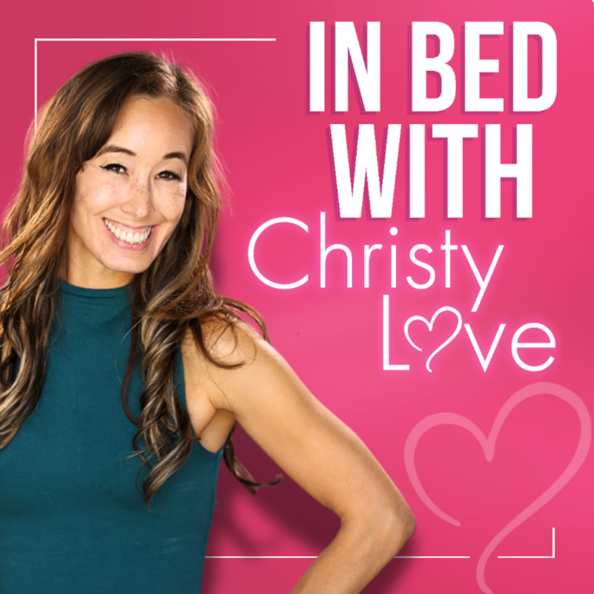 In Bed with Christy Love - Podcasts