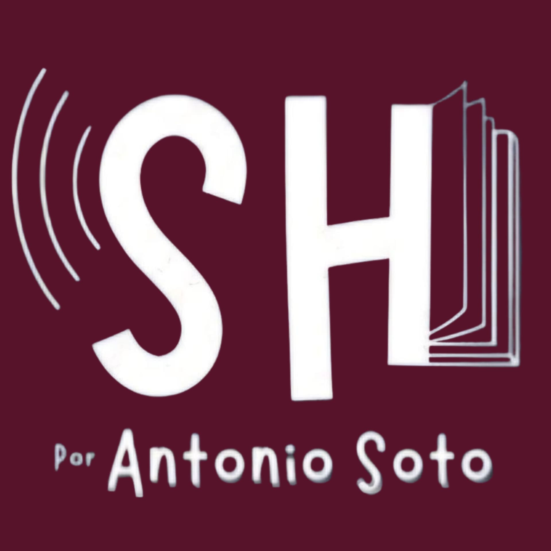 Solo Historias, por Antonio Soto - Podcasts