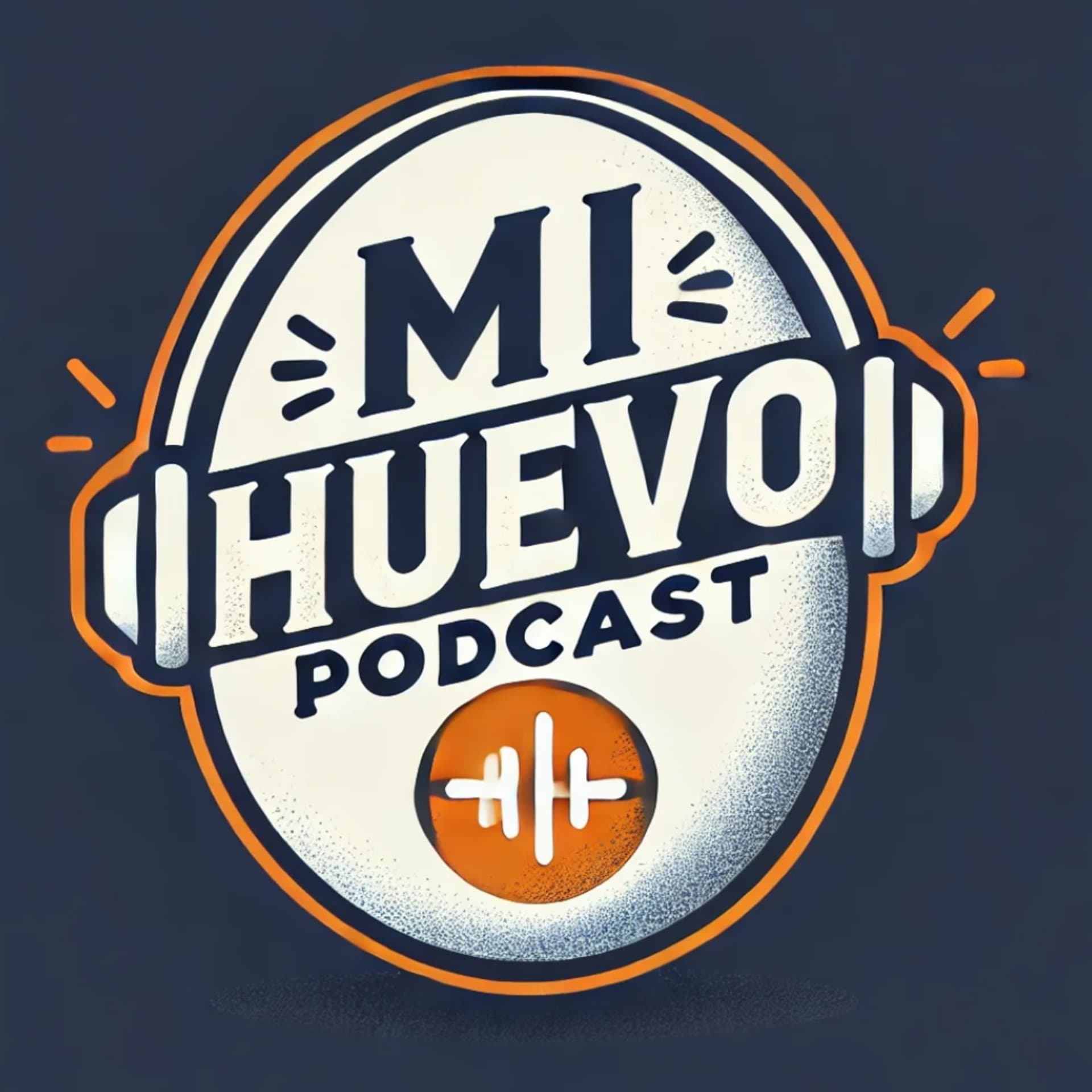 Mi Huevo - Podcasts