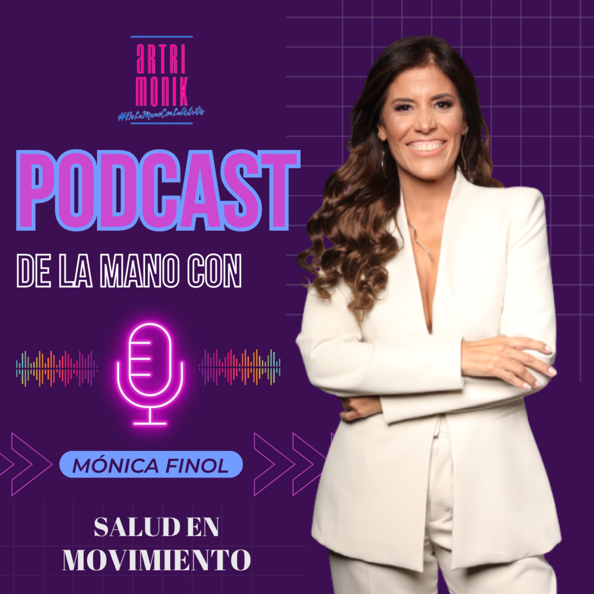 De la Mano con… Mónica Finol - Podcasts