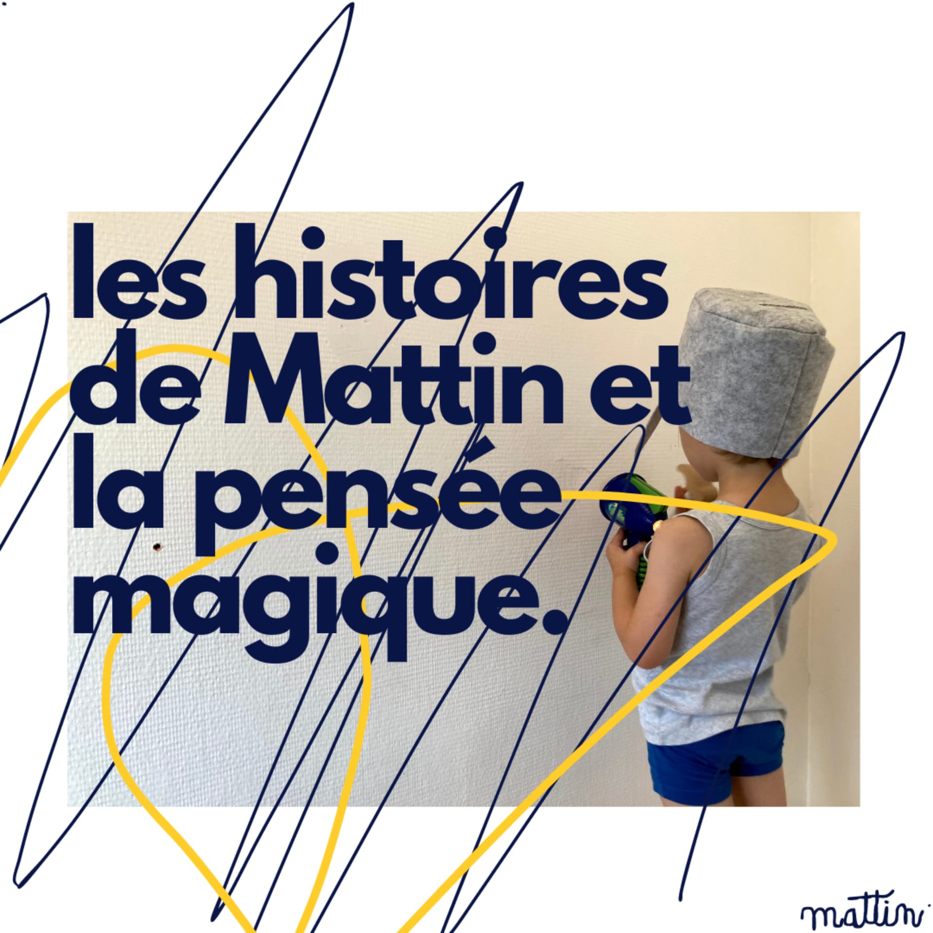 Les histoires de Mattin et la pensée magique - Podcasts