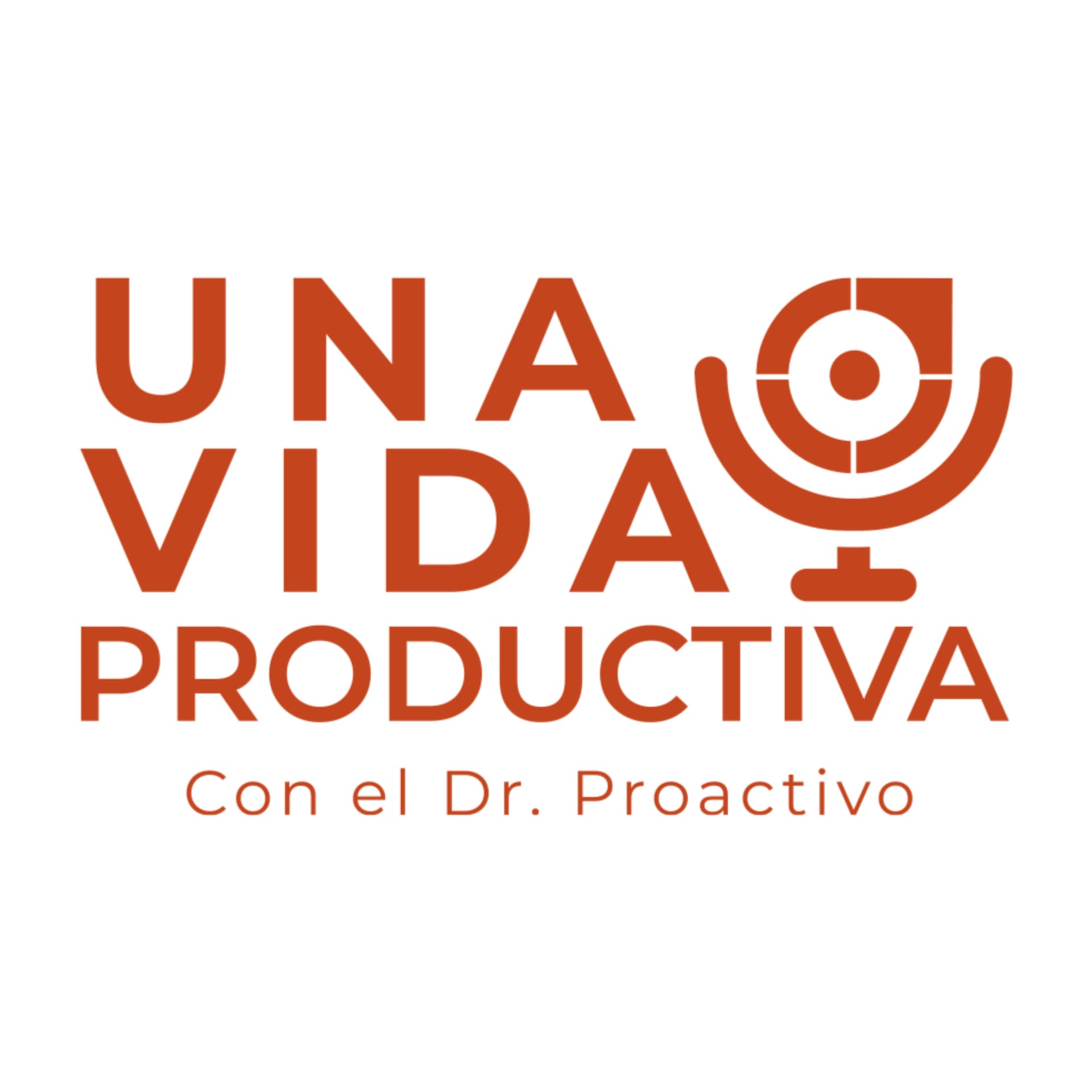 Una Vida Productiva con el Dr. Proactivo - Podcasts