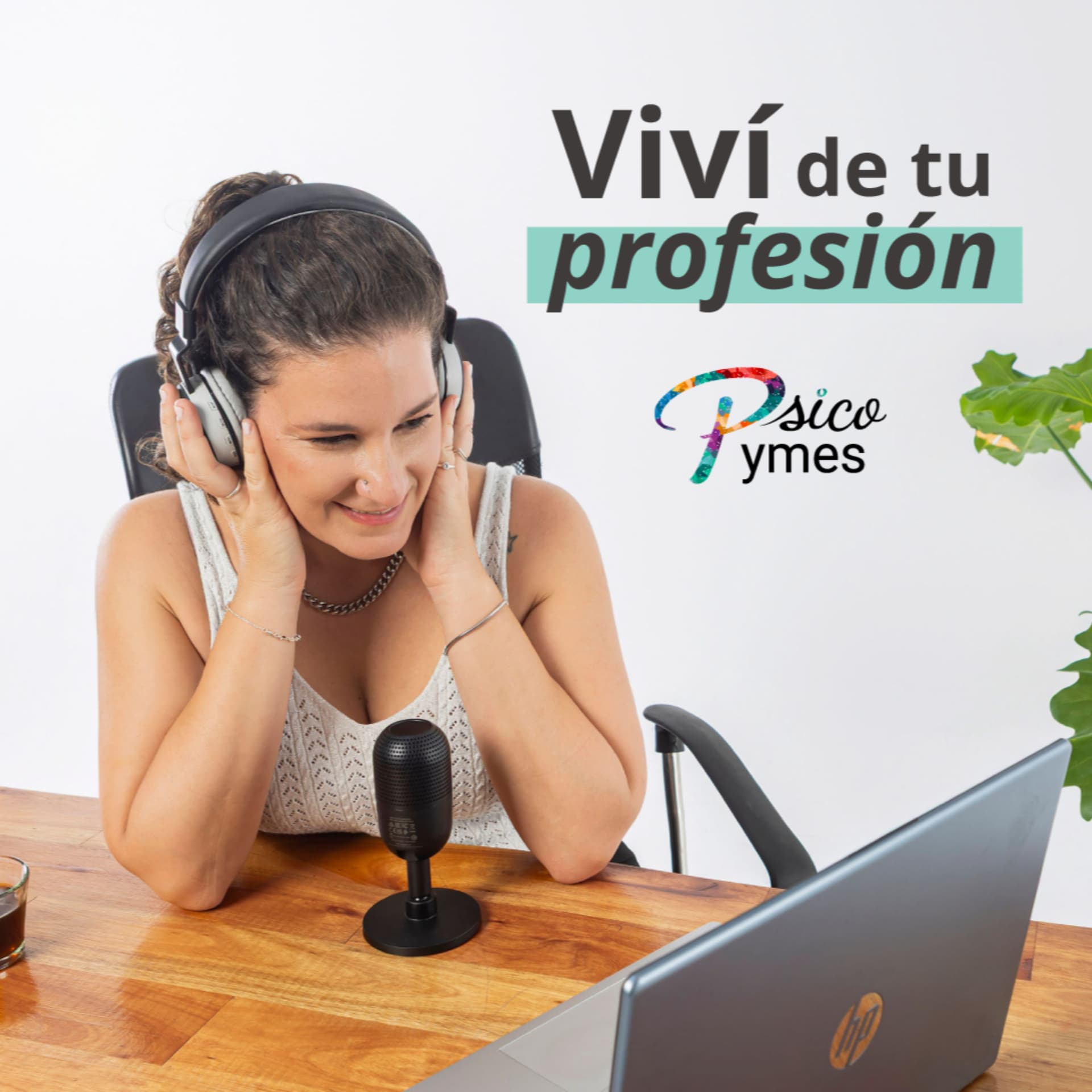 Psicopymes: Viví de tu Profesión! - Podcasts