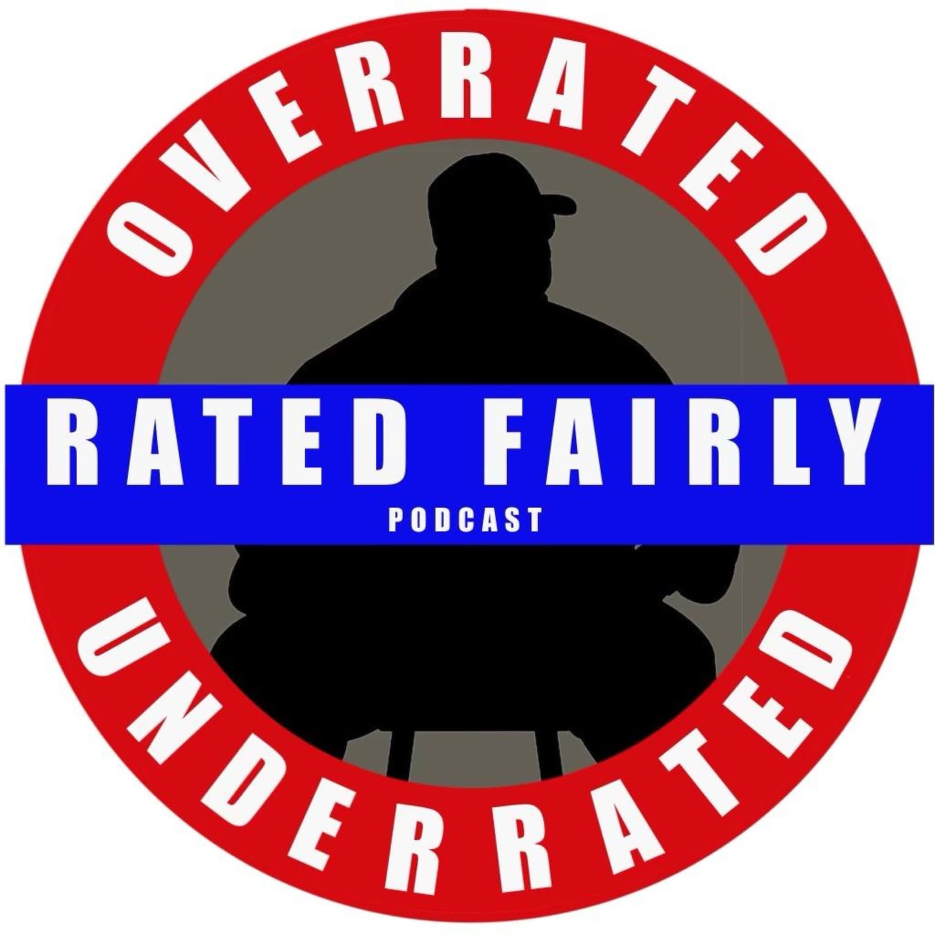 Overrated, Underrated, or Rated Fairly? - Podcasts