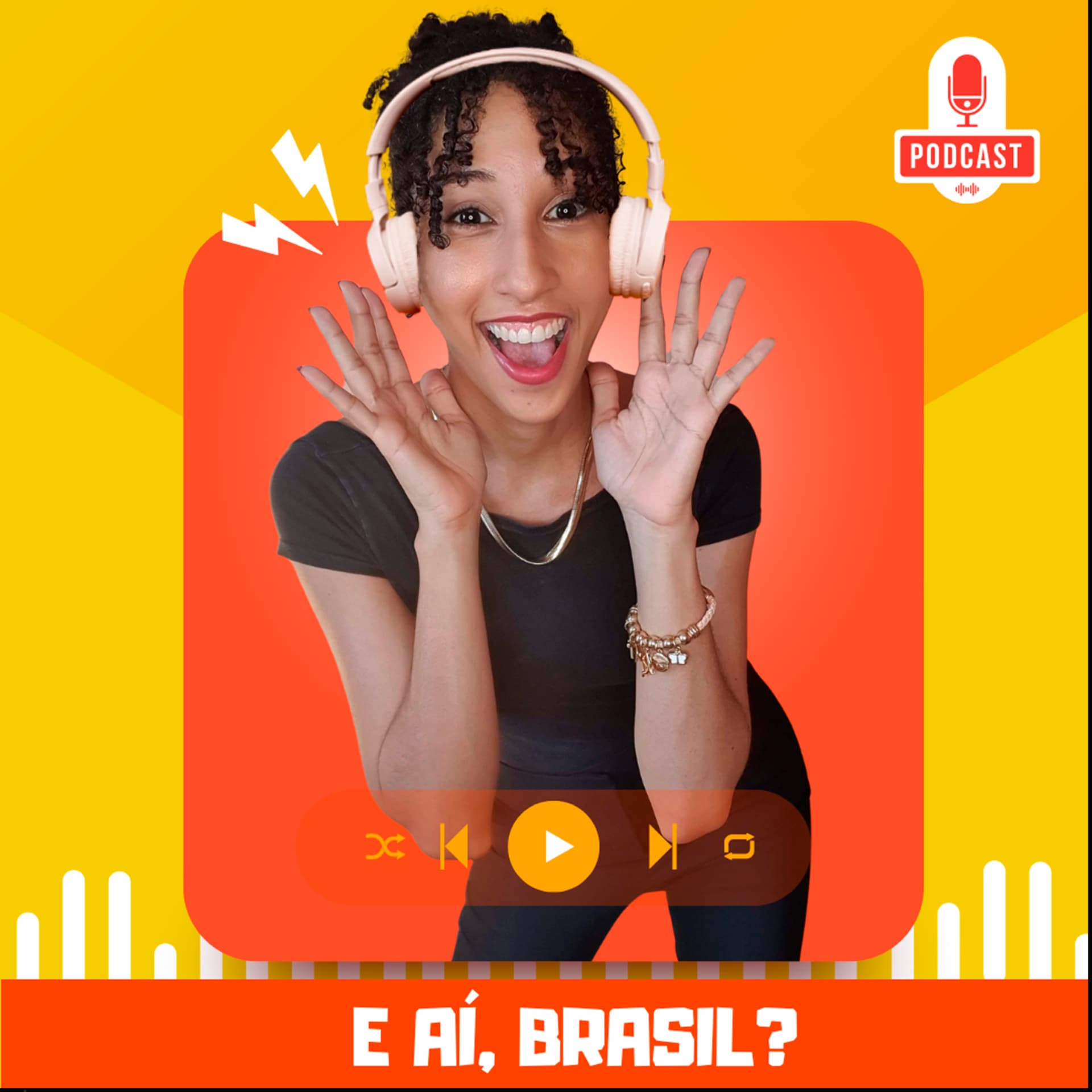 E aí, Brasil? - Podcasts