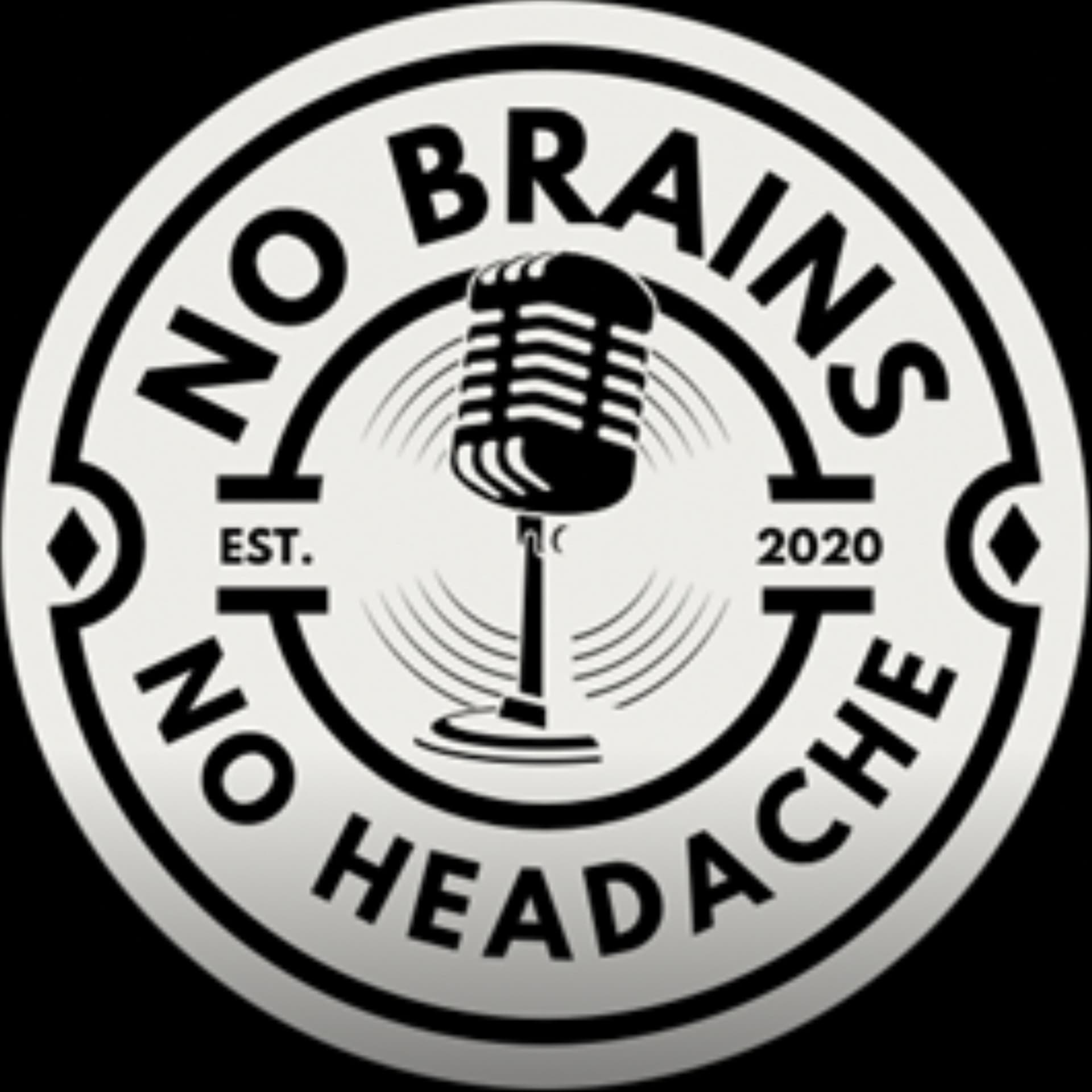 No Brains No Headache - Podcasts