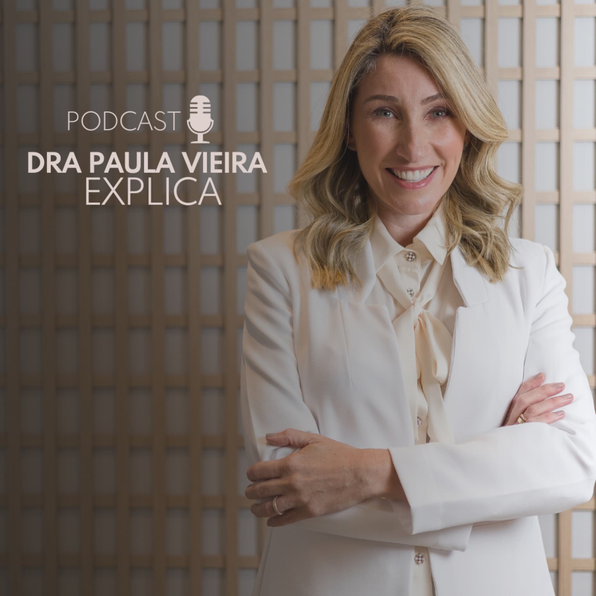 Dra Paula Vieira Explica - Podcasts