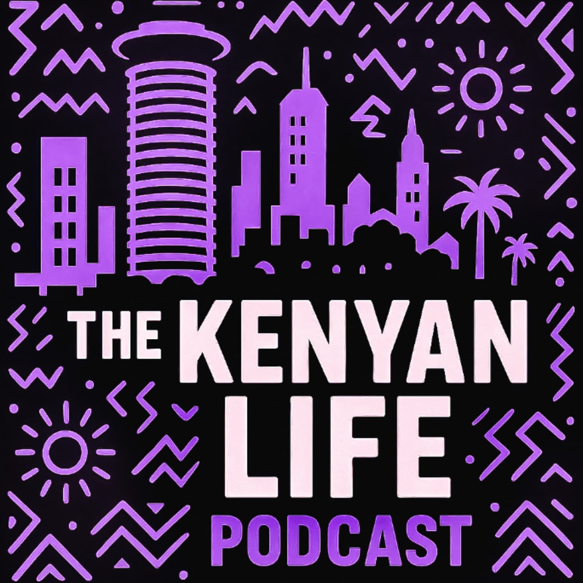 The Kenyan Life Podcast - Podcasts