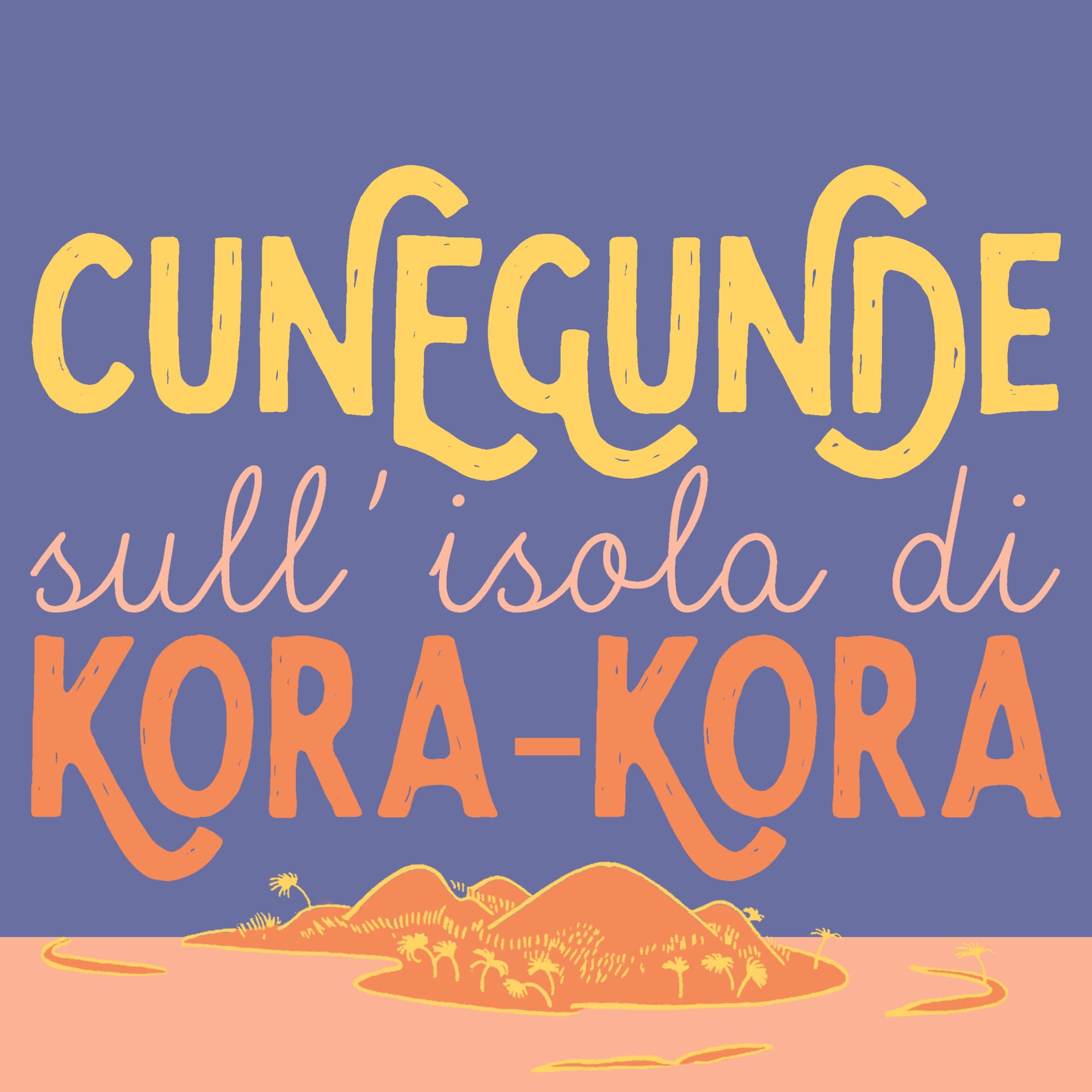 Cunegunde sull'isola di Kora-Kora - Podcasts
