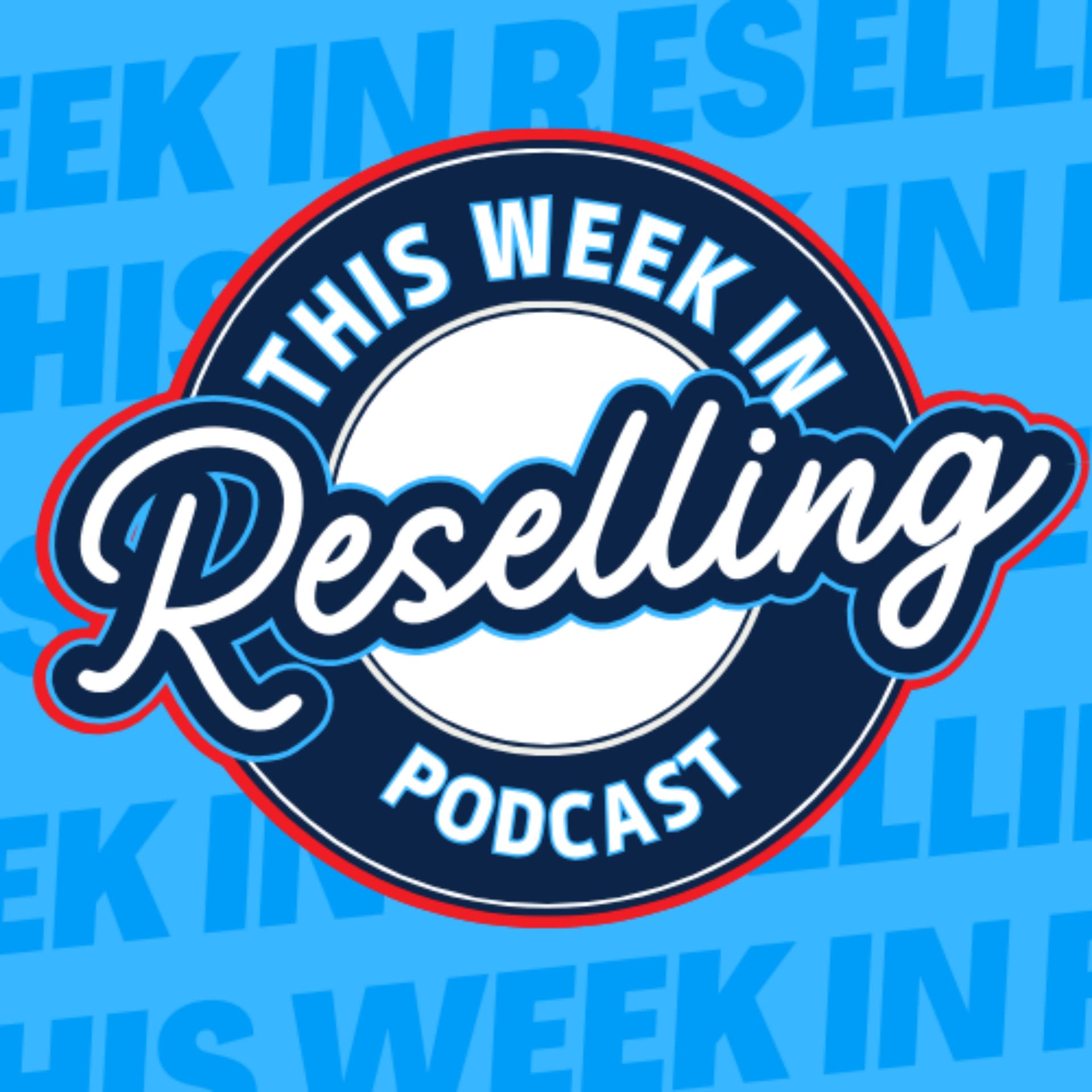 This week in reselling - Podcasts
