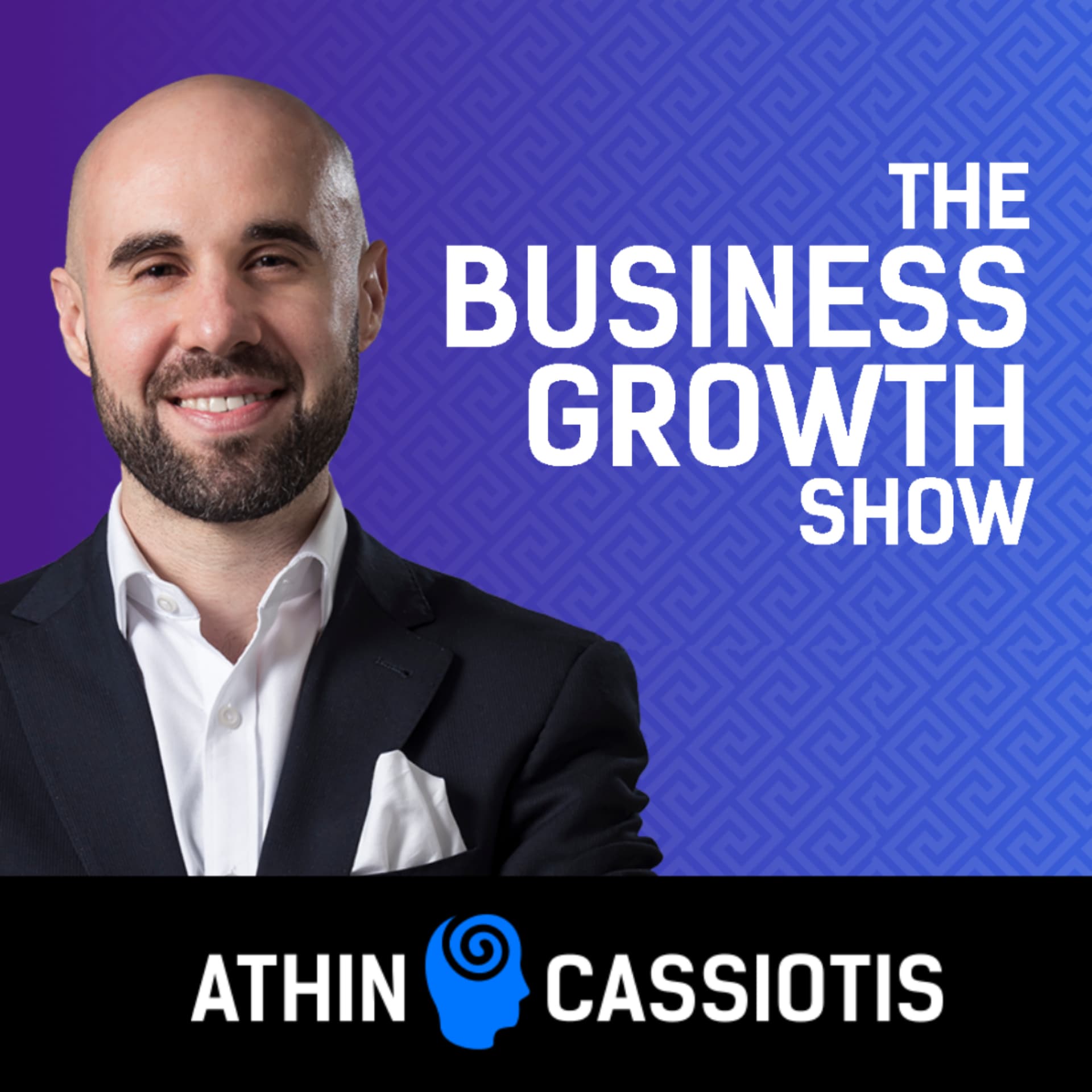 The Business Growth Show with Athin Cassiotis - Podcasts