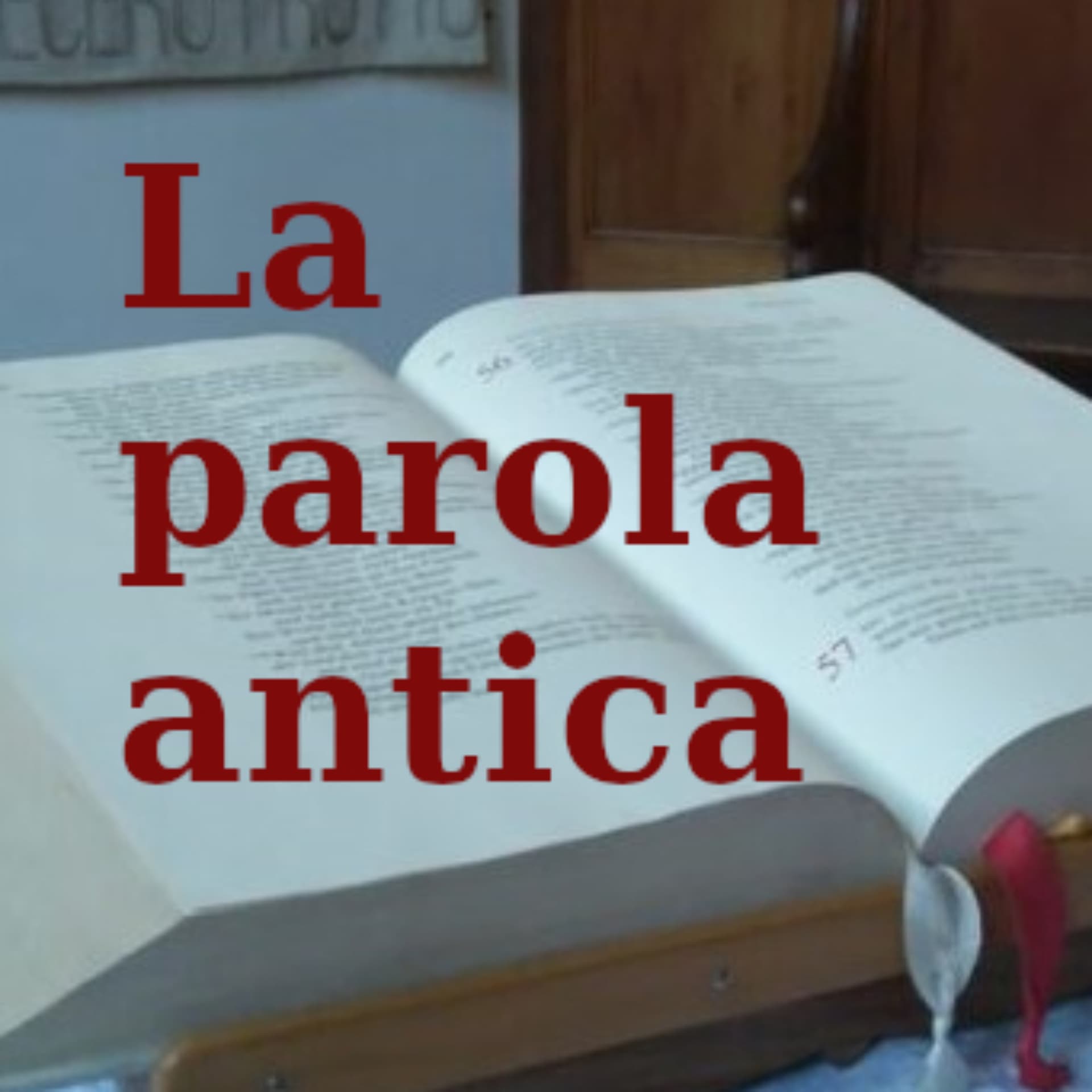 La Parola antica - Podcasts