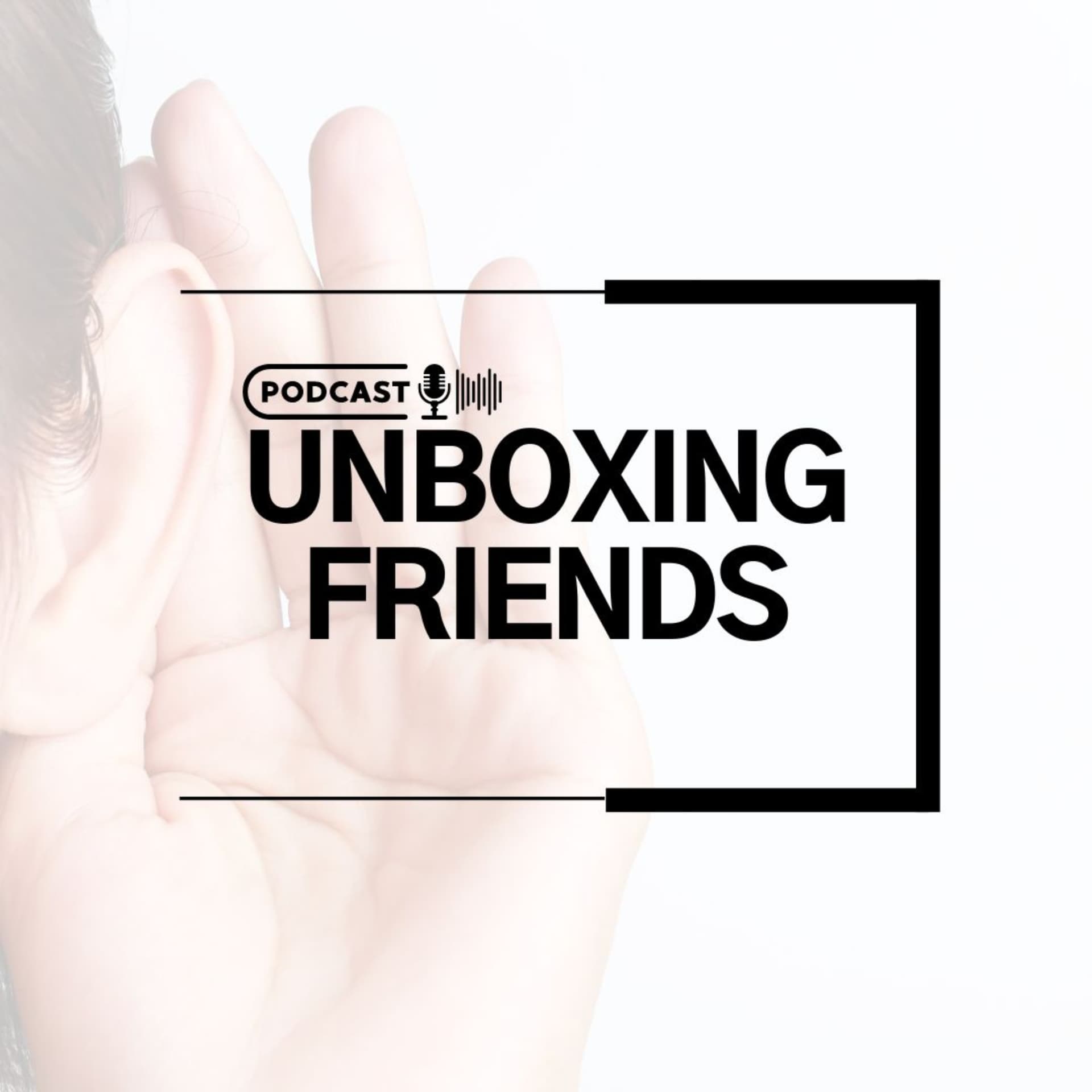 Unboxing Friends - Podcasts