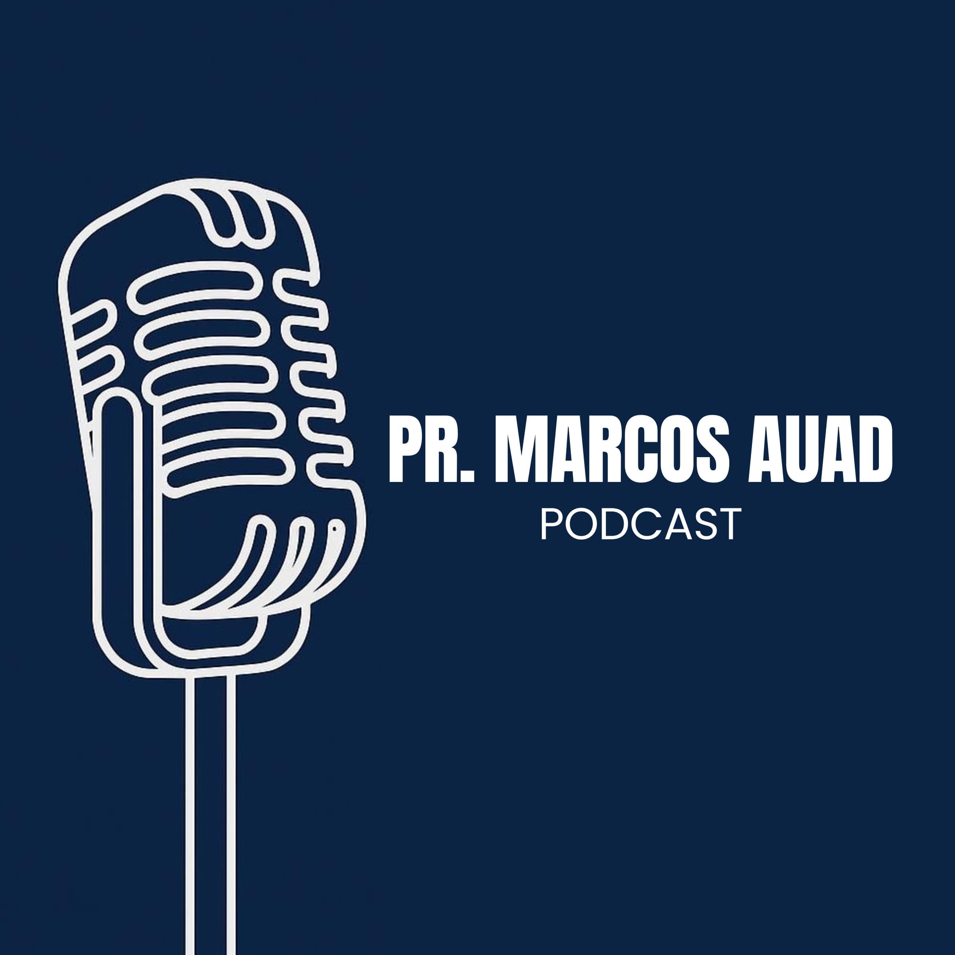 Pr. Marcos Auad - Podcasts