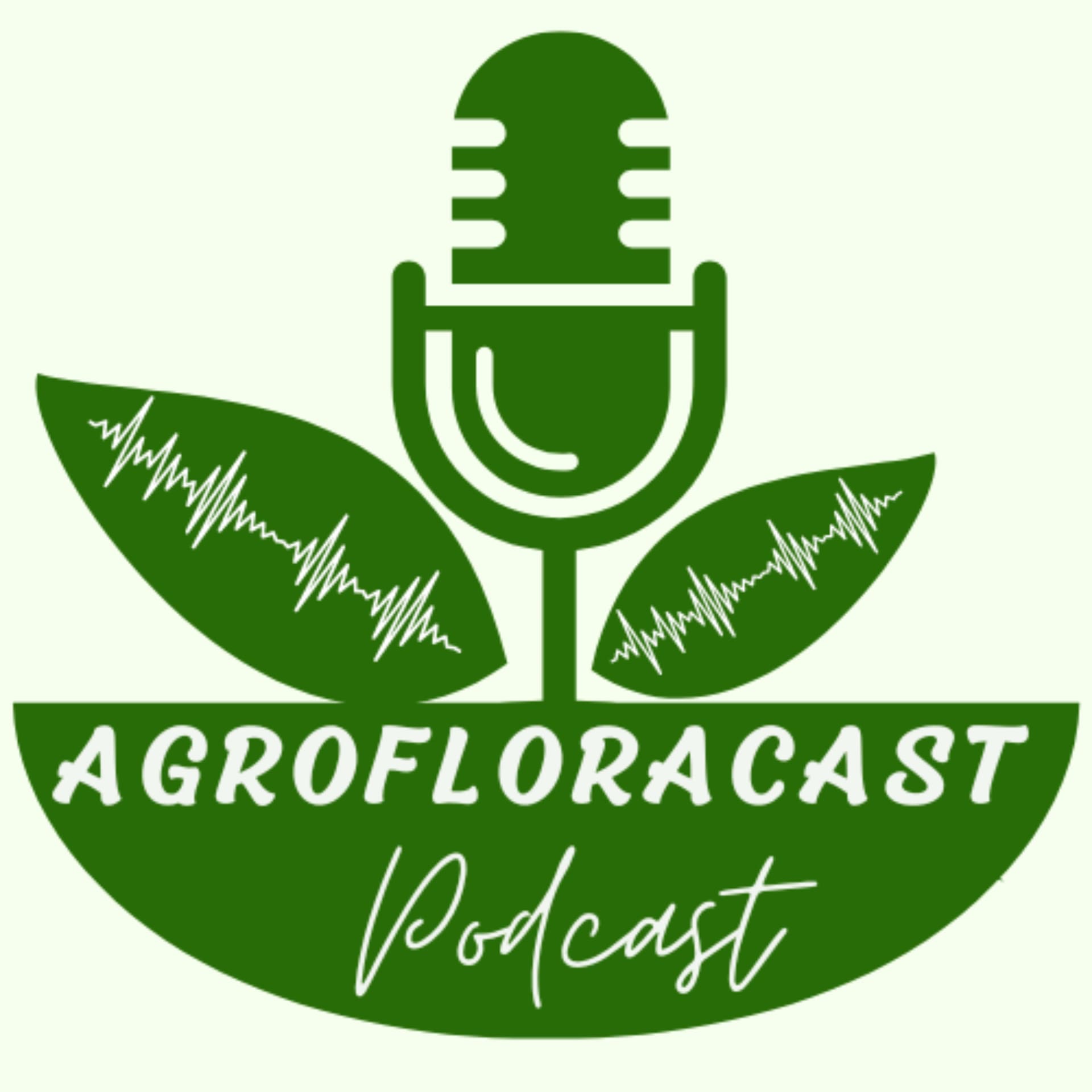 AgrofloraCast - Podcasts