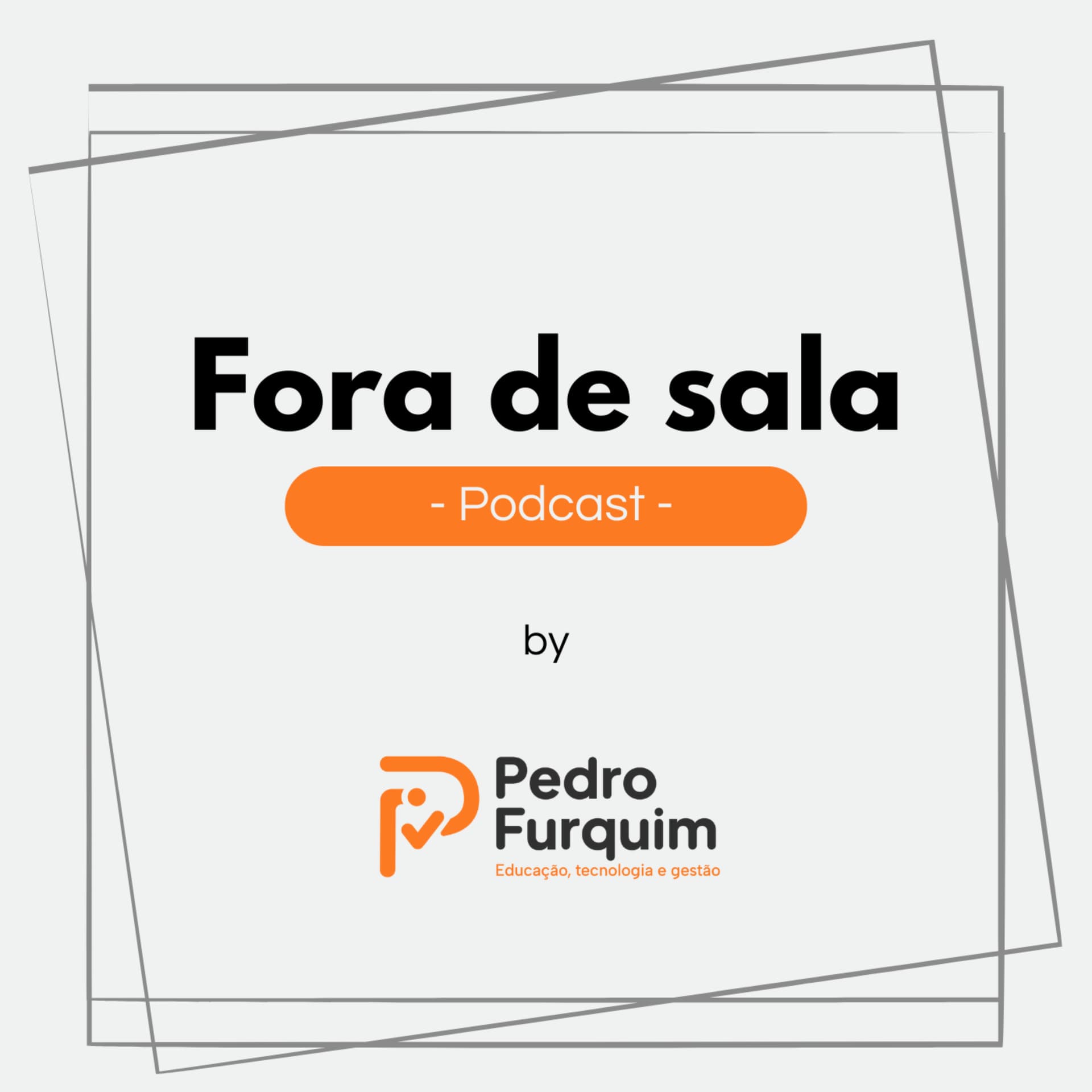 Fora de Sala Podcast - Podcasts