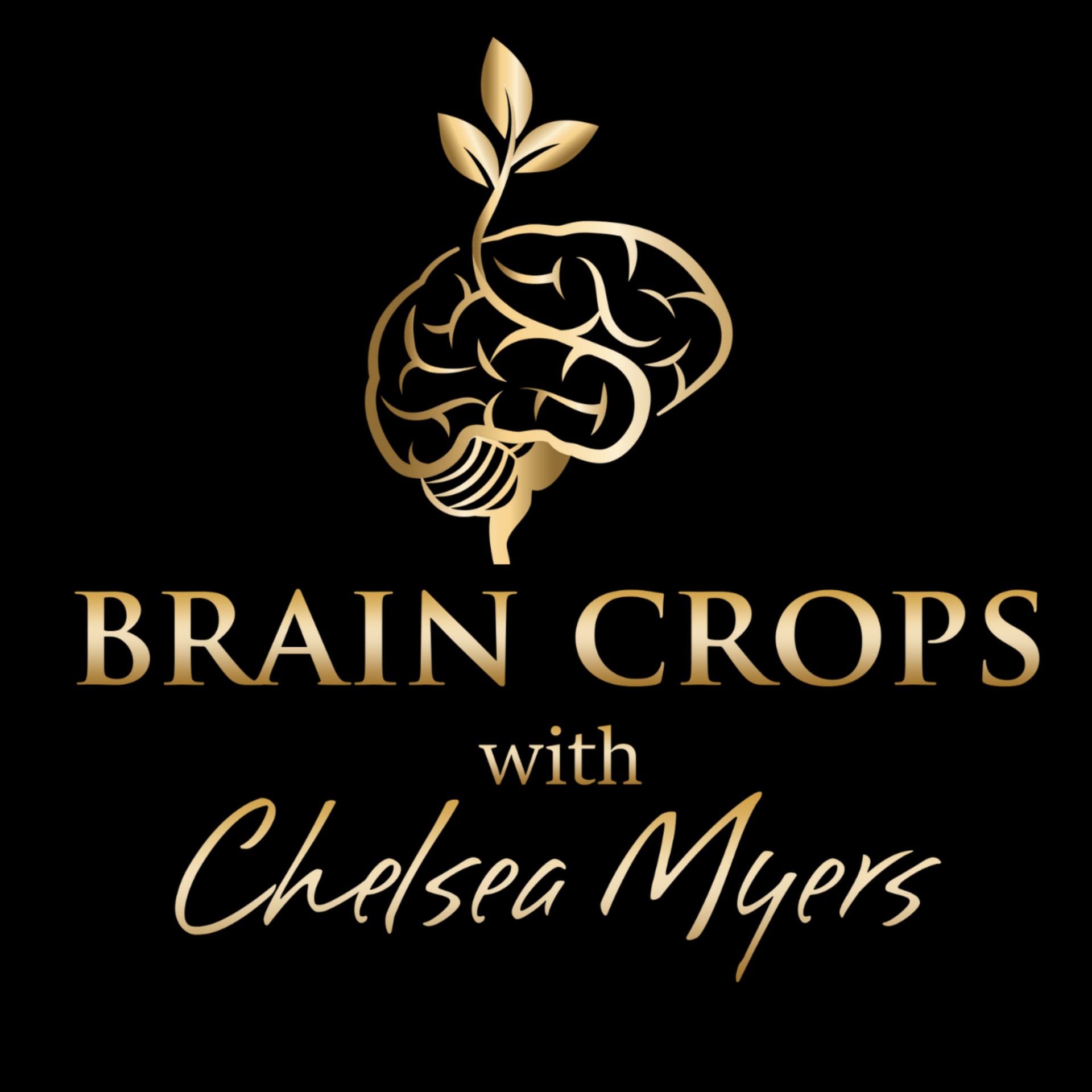 BRAIN CROPS - with Chelsea Myers - Podcasts
