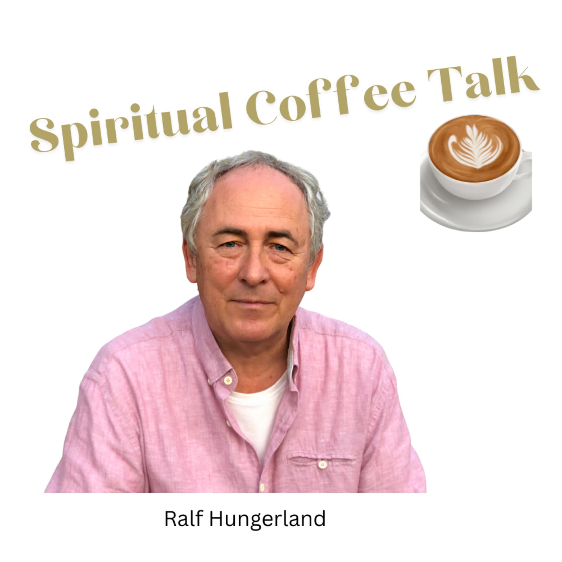 Spiritual Coffee Talk - Ralf Hungerland - Podcasts