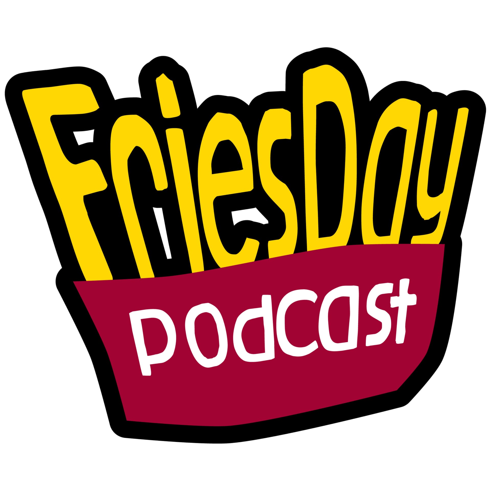 Fries Day Podcast - Podcasts