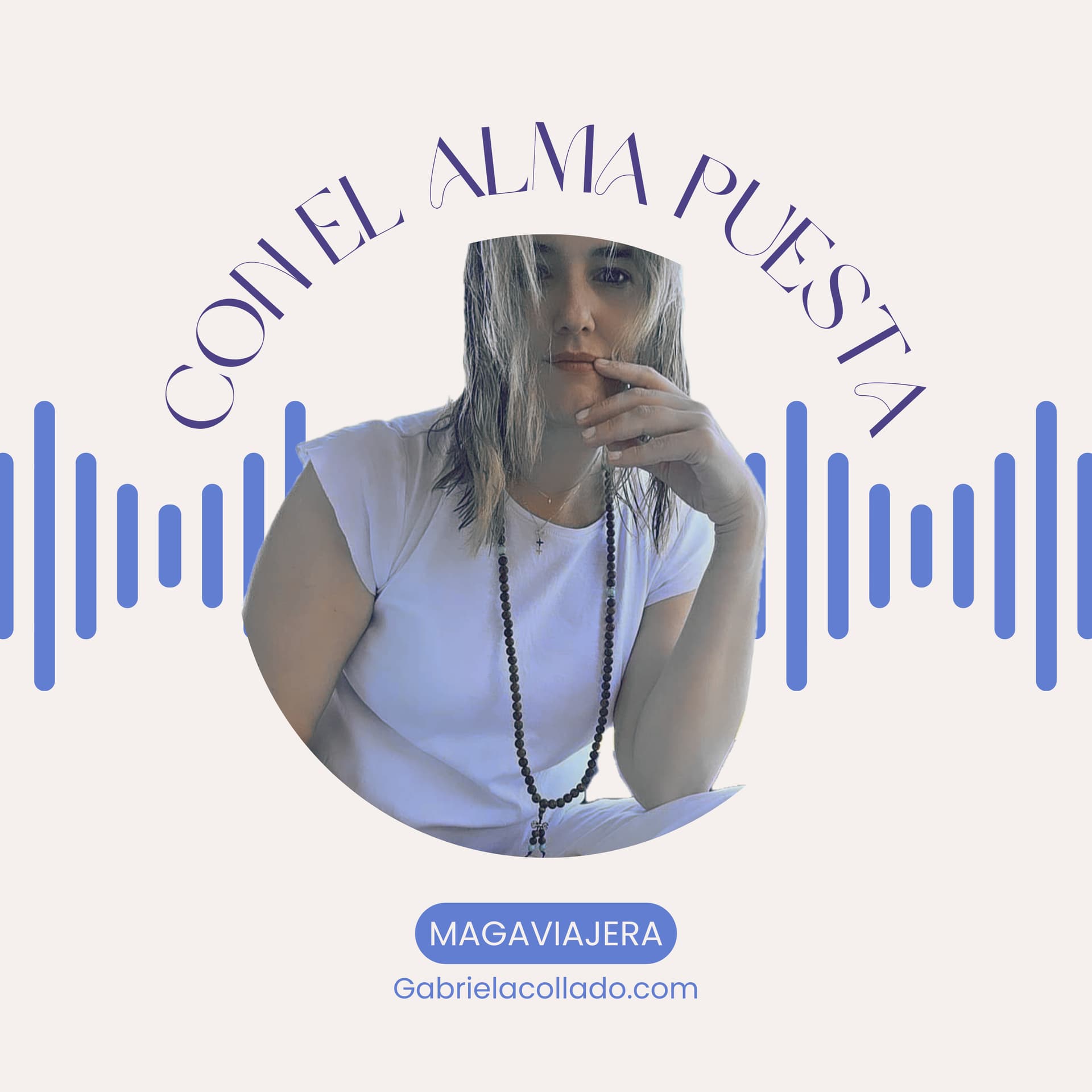 Maga Viajeracon el Alma puesta - Podcasts