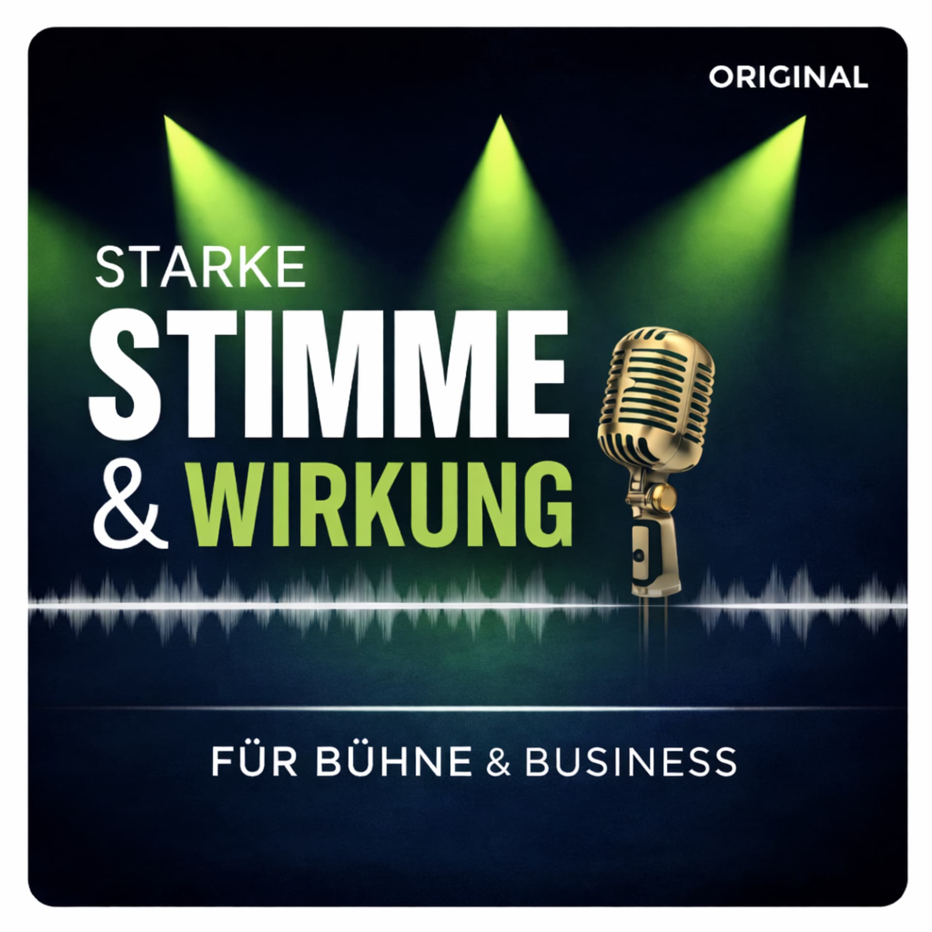 Starke Stimme & Wirkung – Der Podcast für Bühne & Business - Podcasts