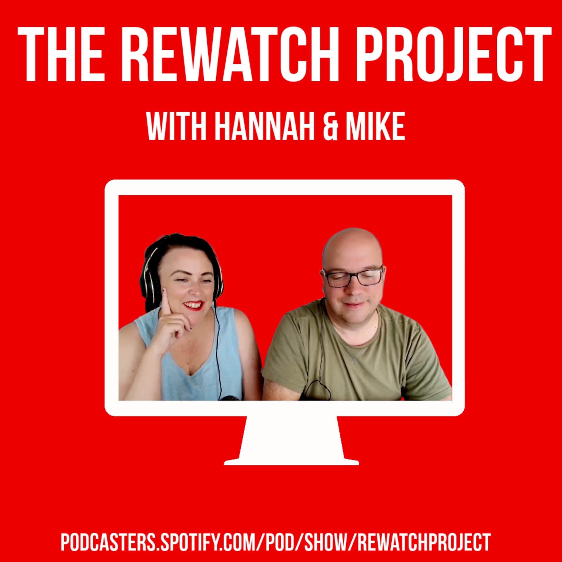 The Rewatch Project with Hannah and Mike - Podcasts