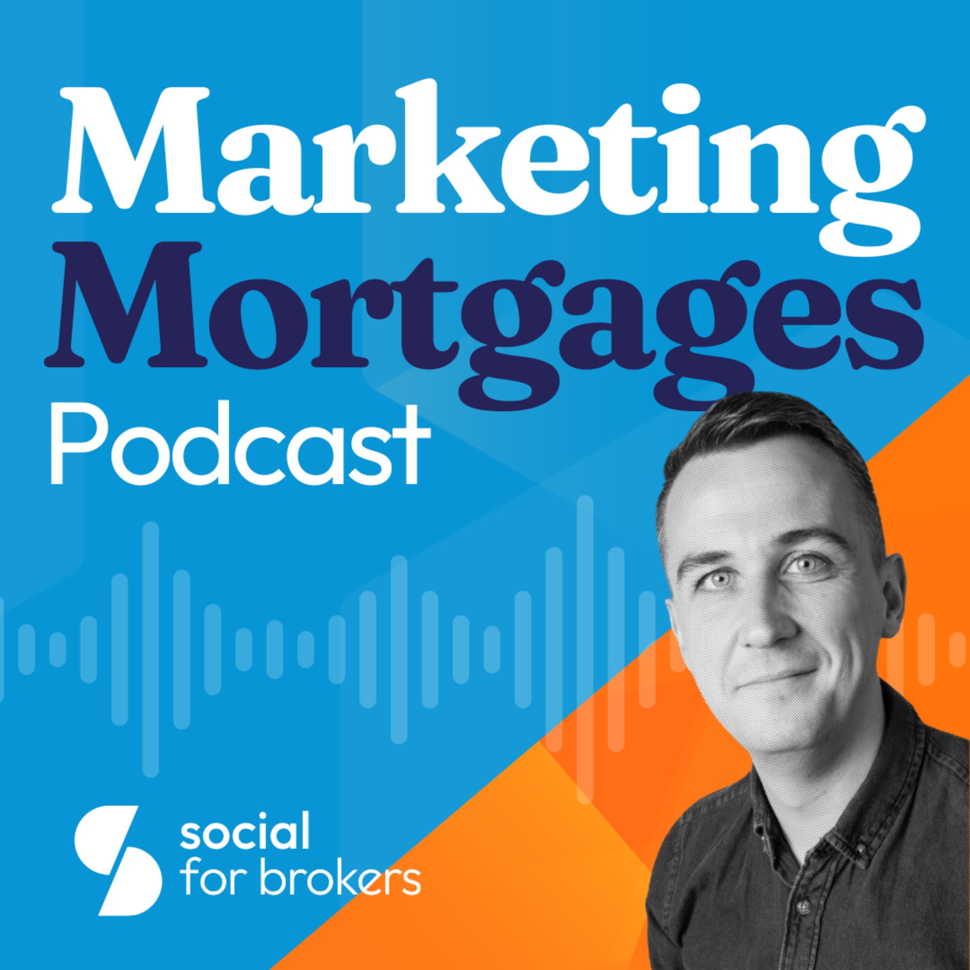 Marketing Mortgages | Social For Brokers - Podcasts