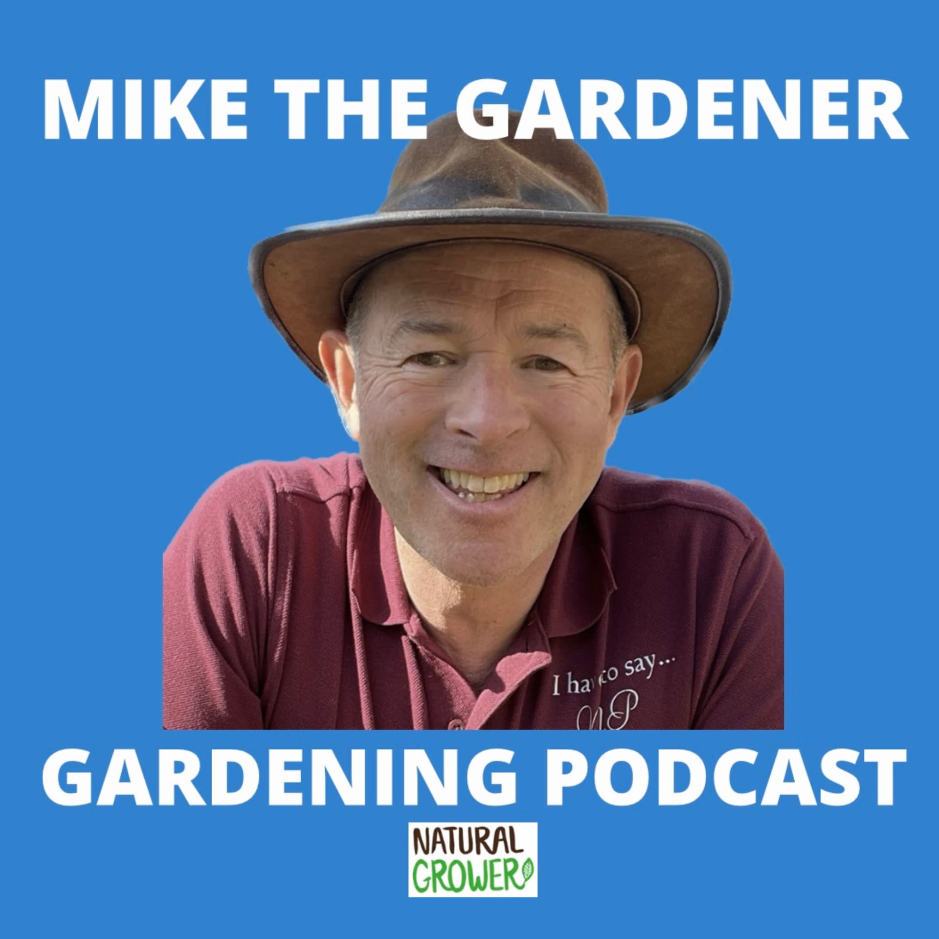 Mike The Gardener - Gardening Podcast - Podcasts