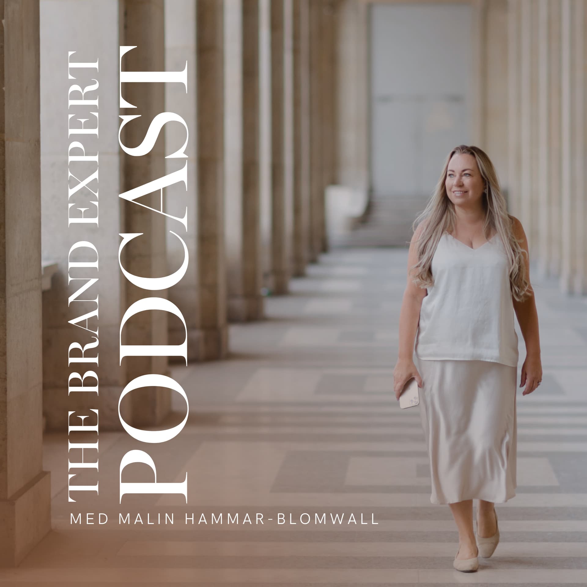 The Brand Expert Podcast - Malin Hammar-Blomwall - Podcasts