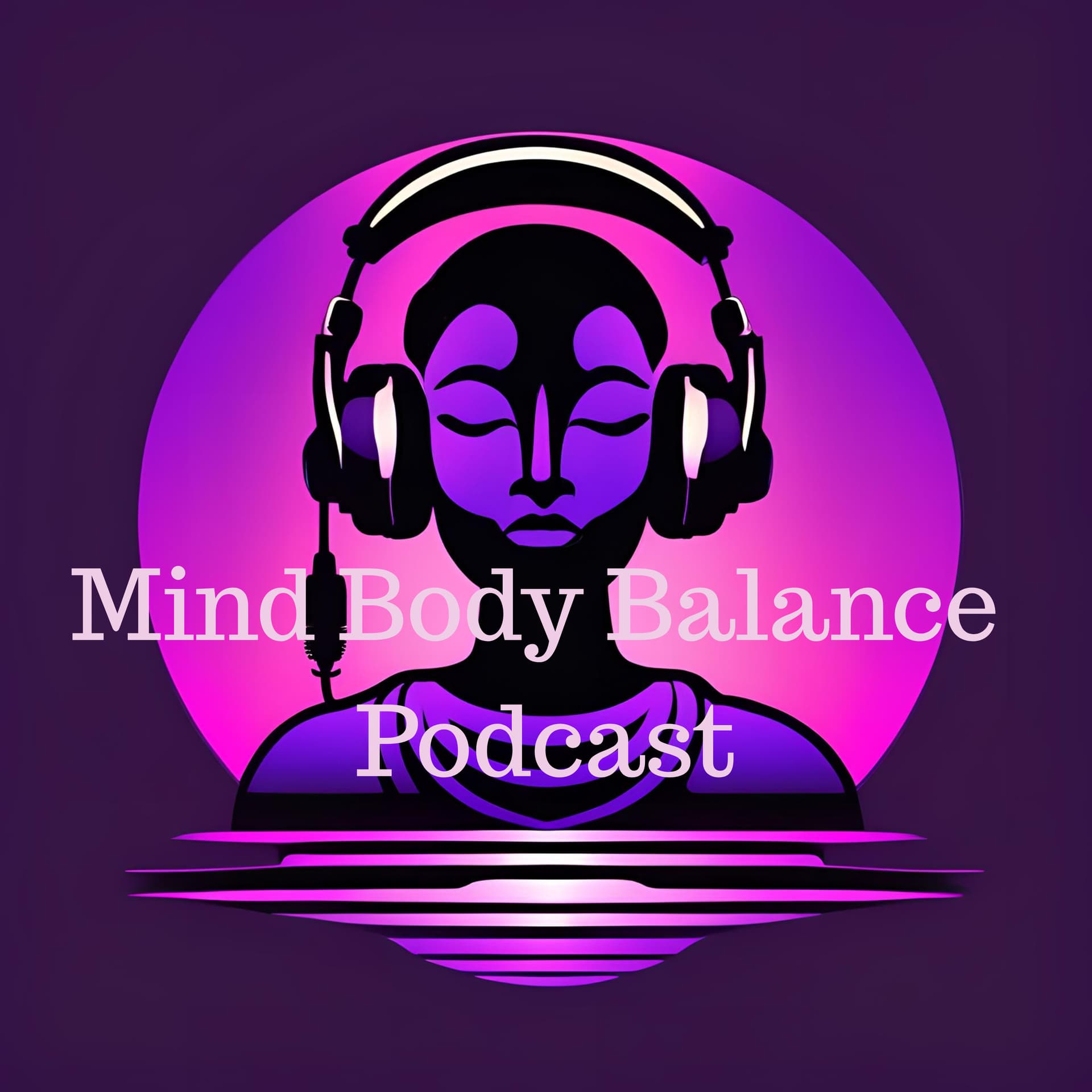 Mind Body Balance Podcast - Podcasts