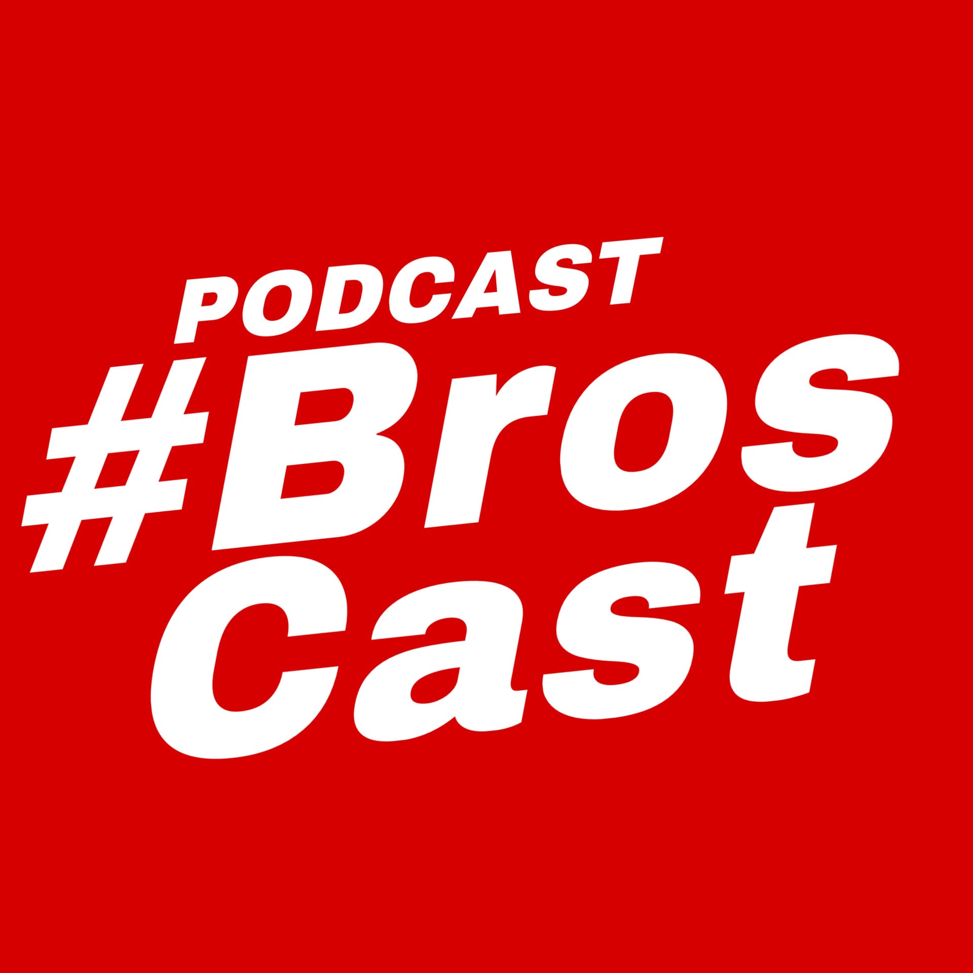 BROSCAST PODCAST - Podcasts