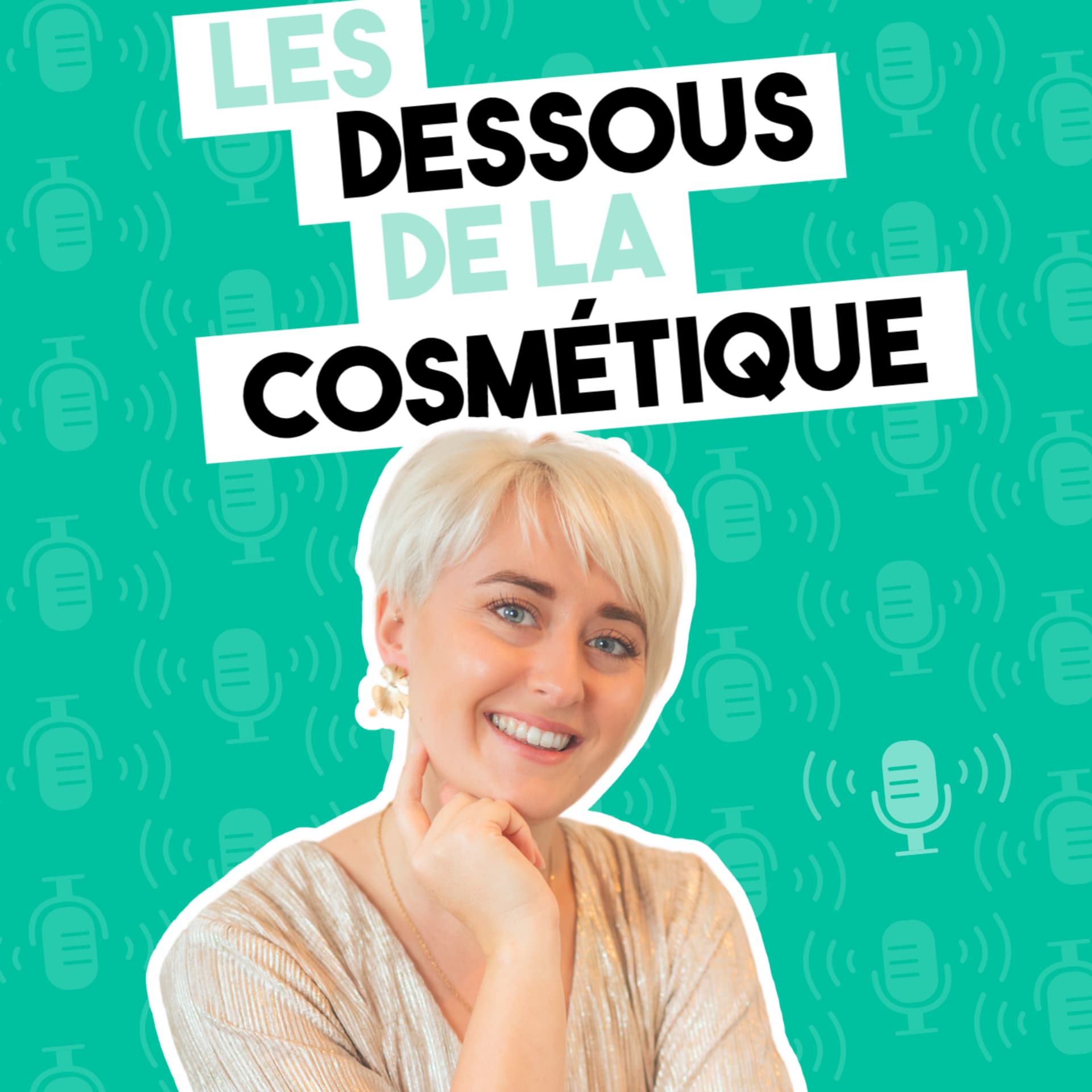 Les Dessous de la Cosmétique - Podcasts