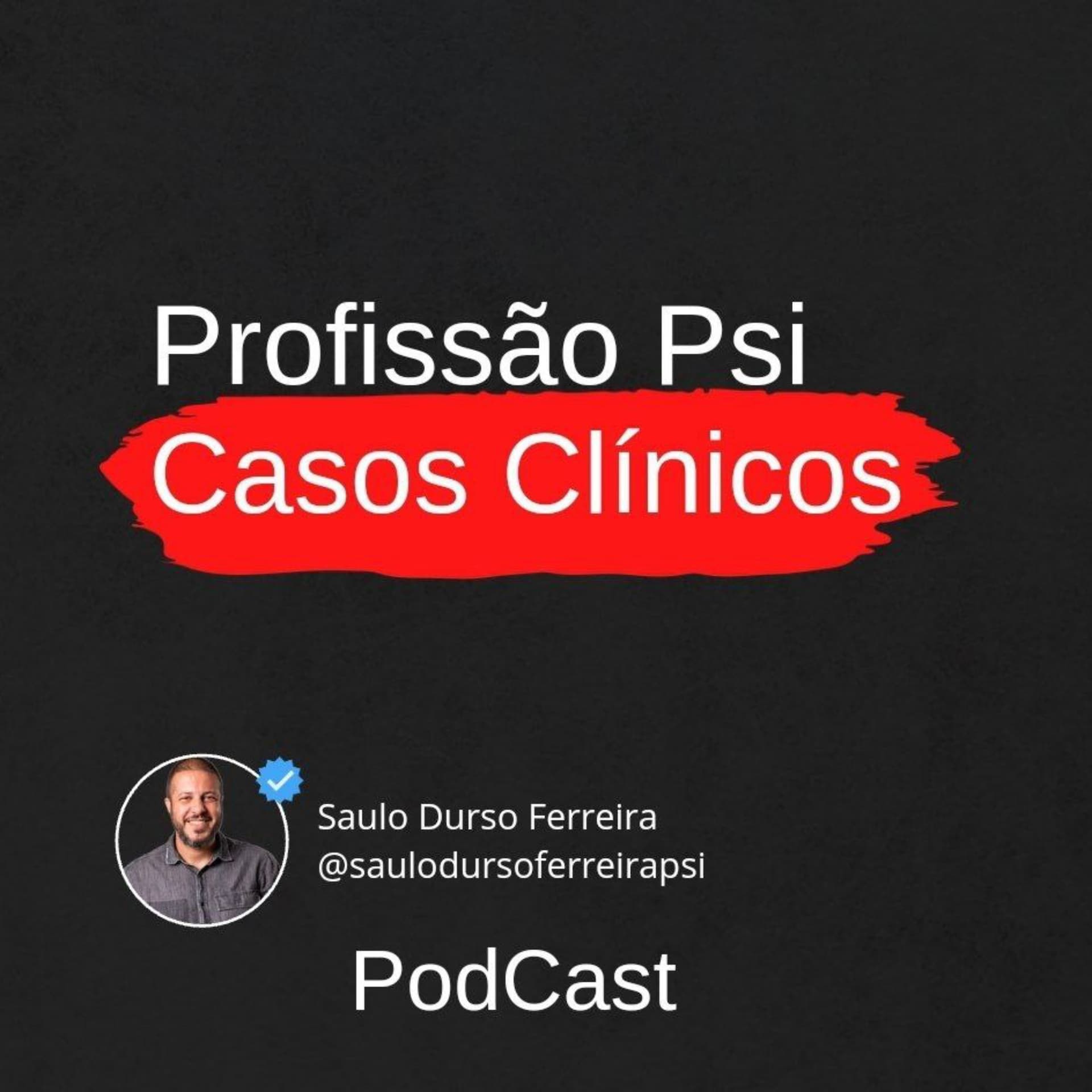 Profissão Psi - Casos Clínicos - Podcasts