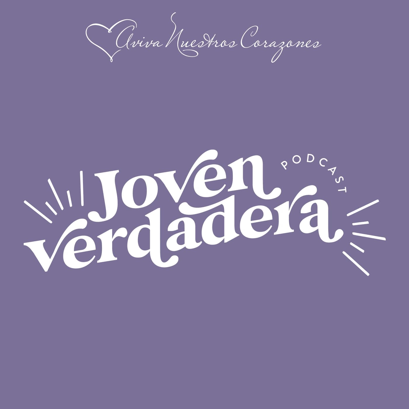 Joven Verdadera - Podcasts