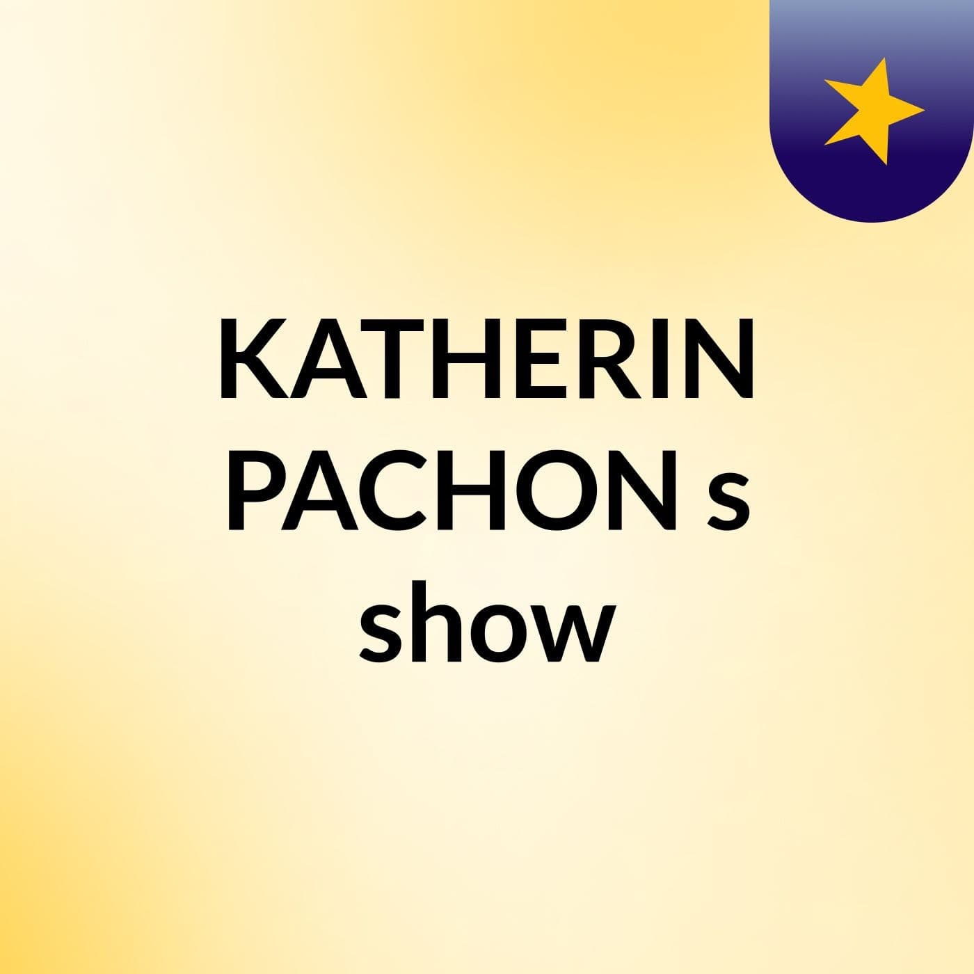 KATHERIN PACHON's show