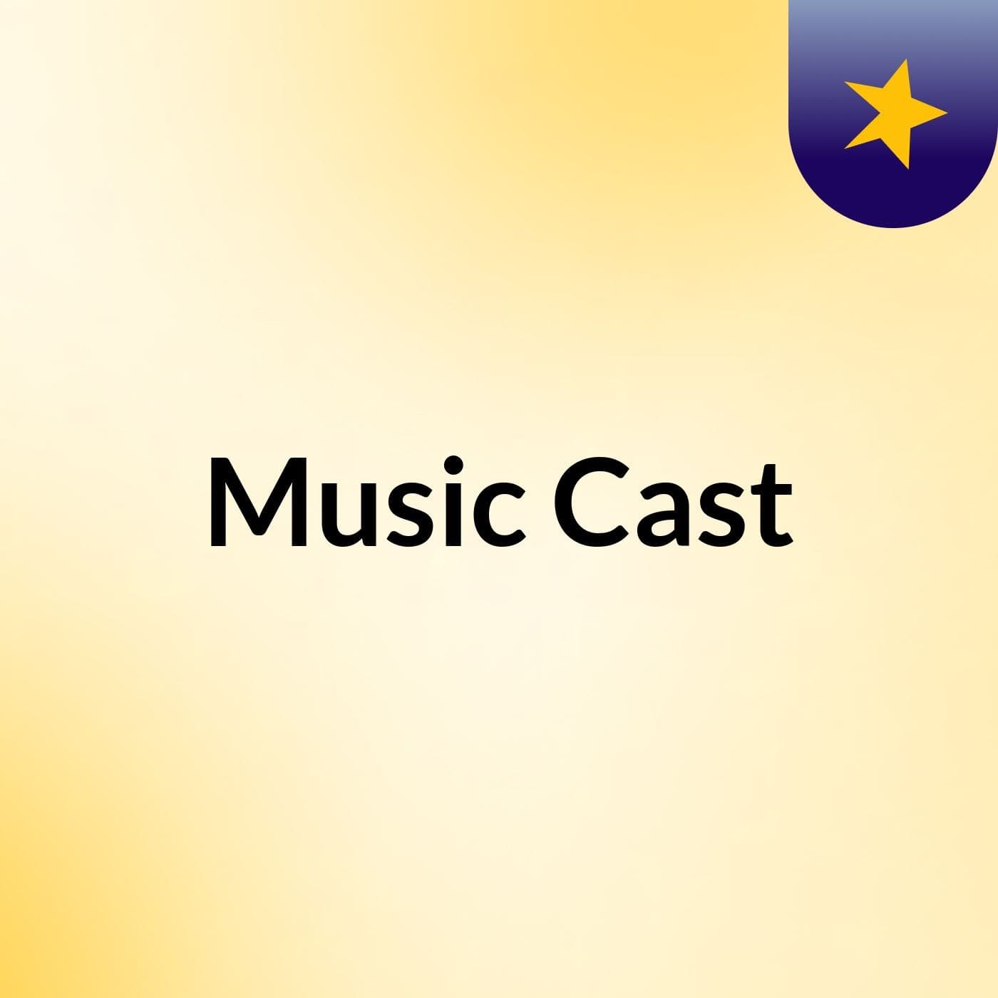 Music Cast