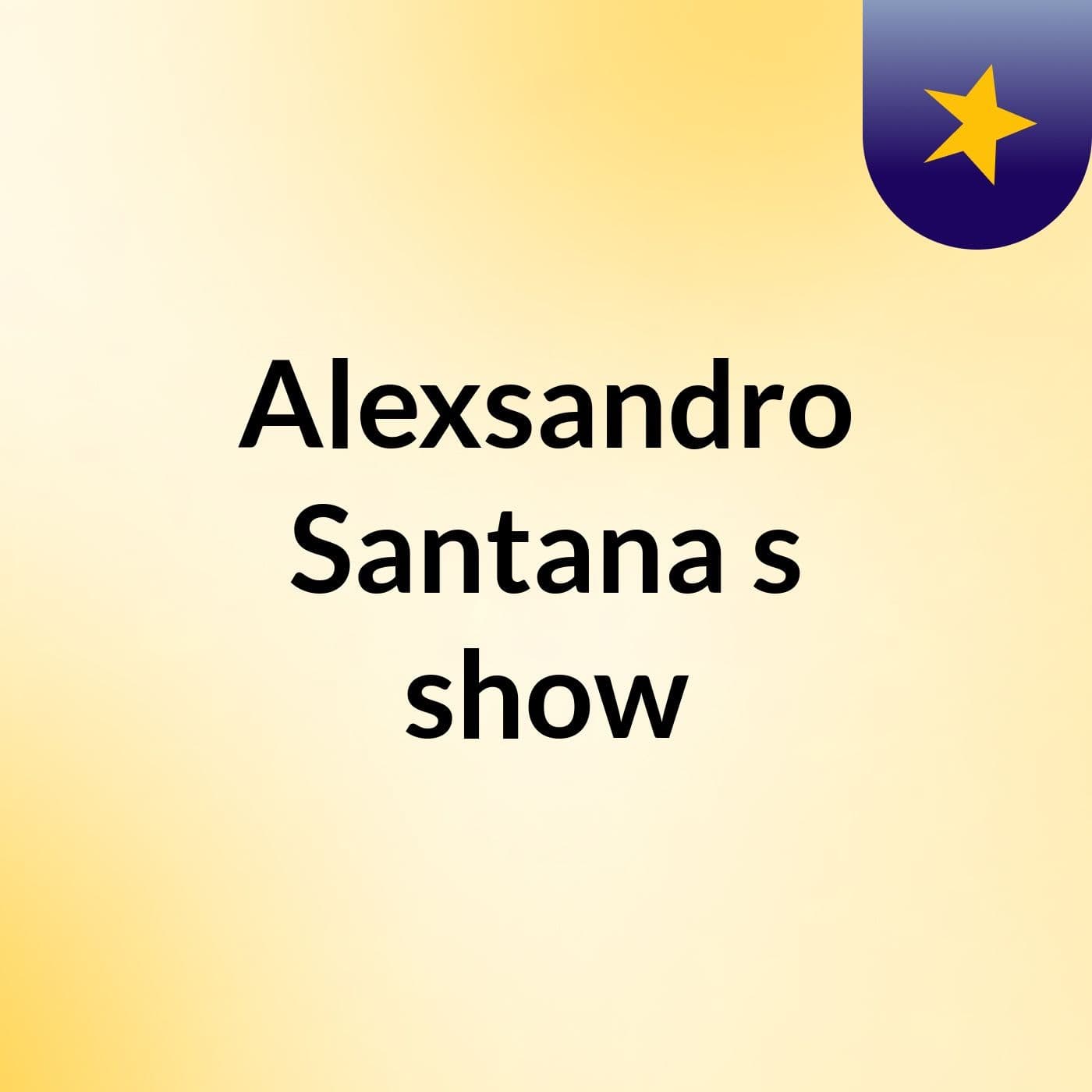 Alexsandro Santana's show