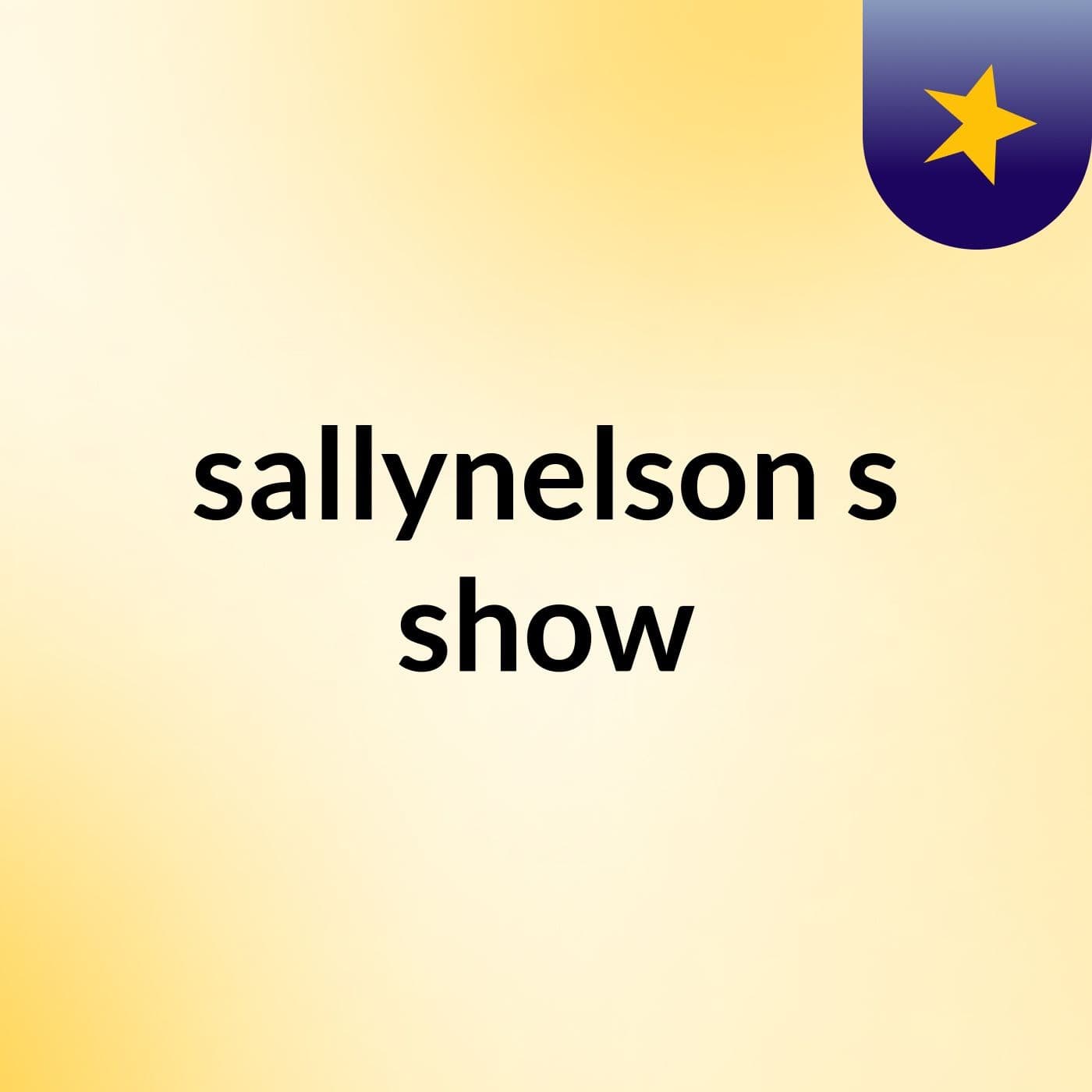 sallynelson's show