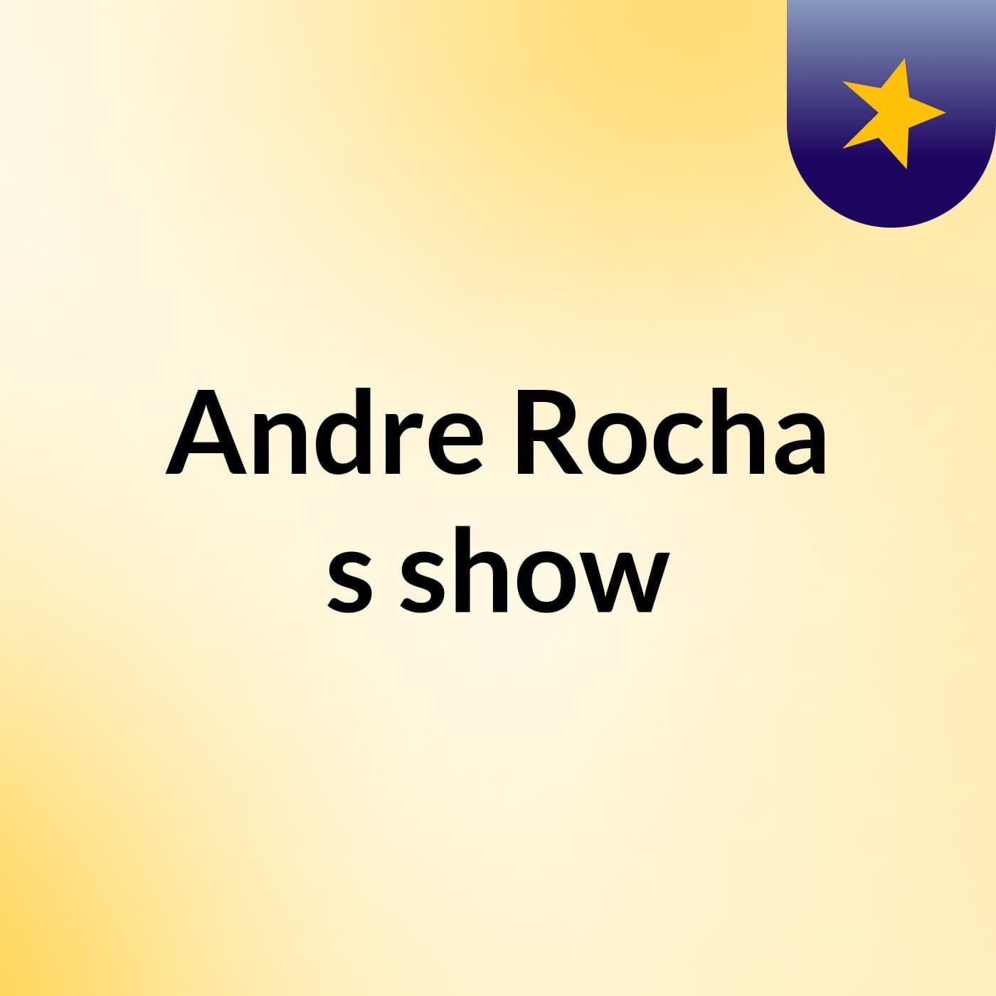Andre Rocha's show