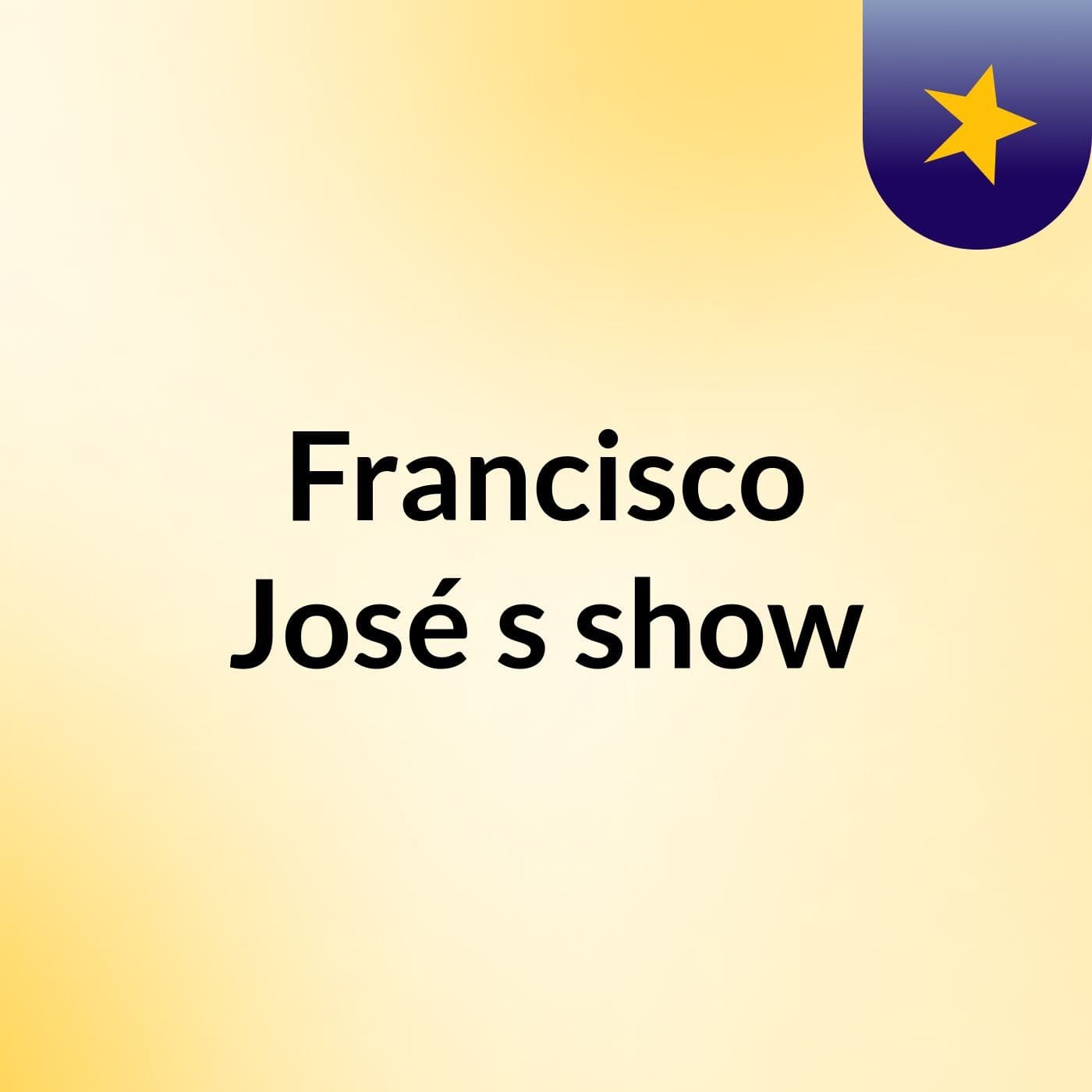 Francisco José's show